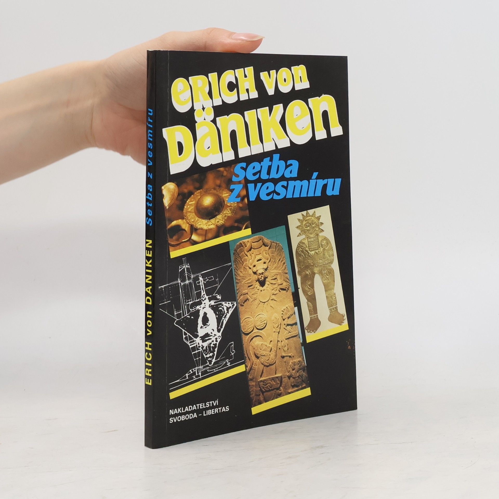 Erich von Däniken Setba z vesmíru. Stopy a plány mimozemských civilizací
