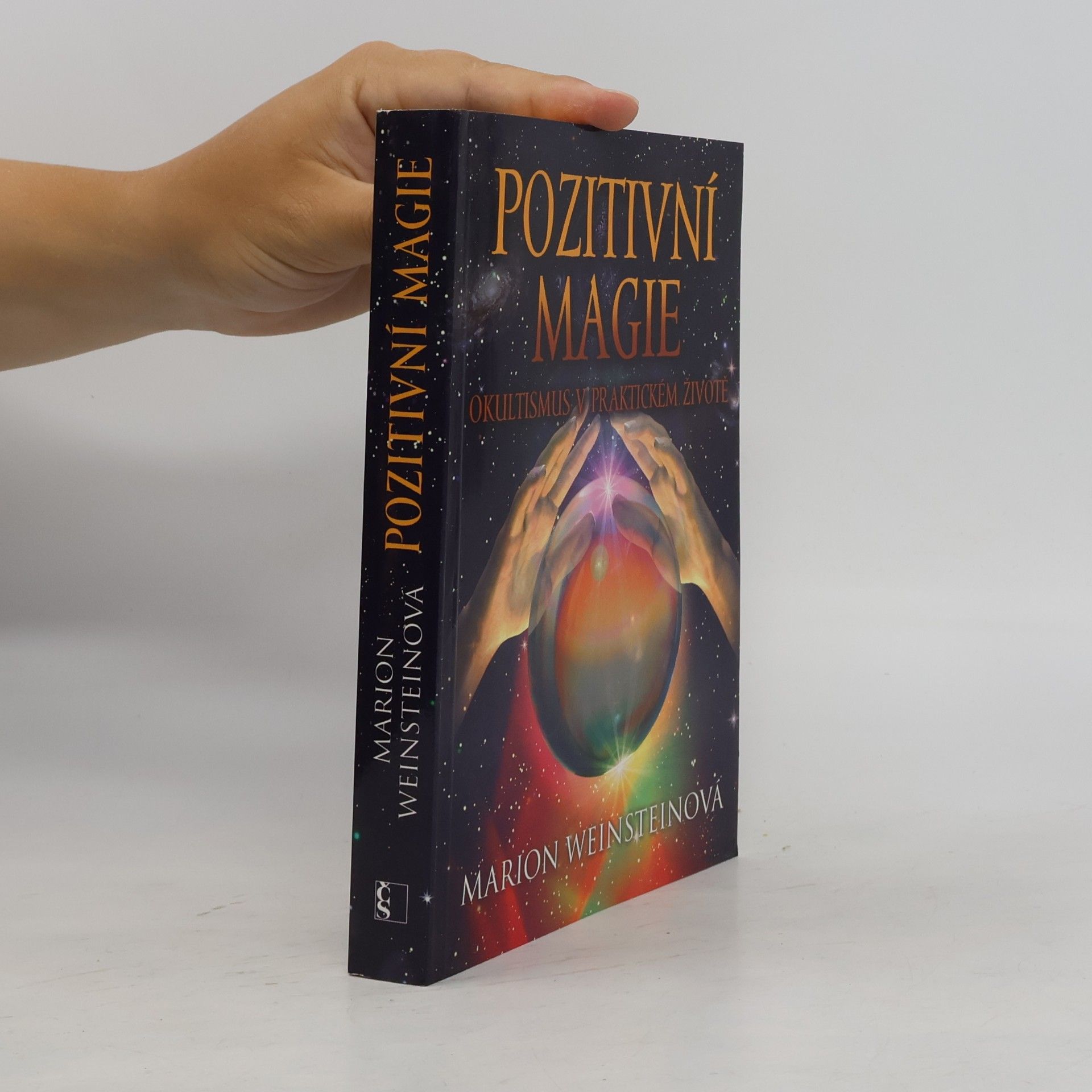 Marion Weinstein Pozitivní magie. Okultismus v praktickém životě