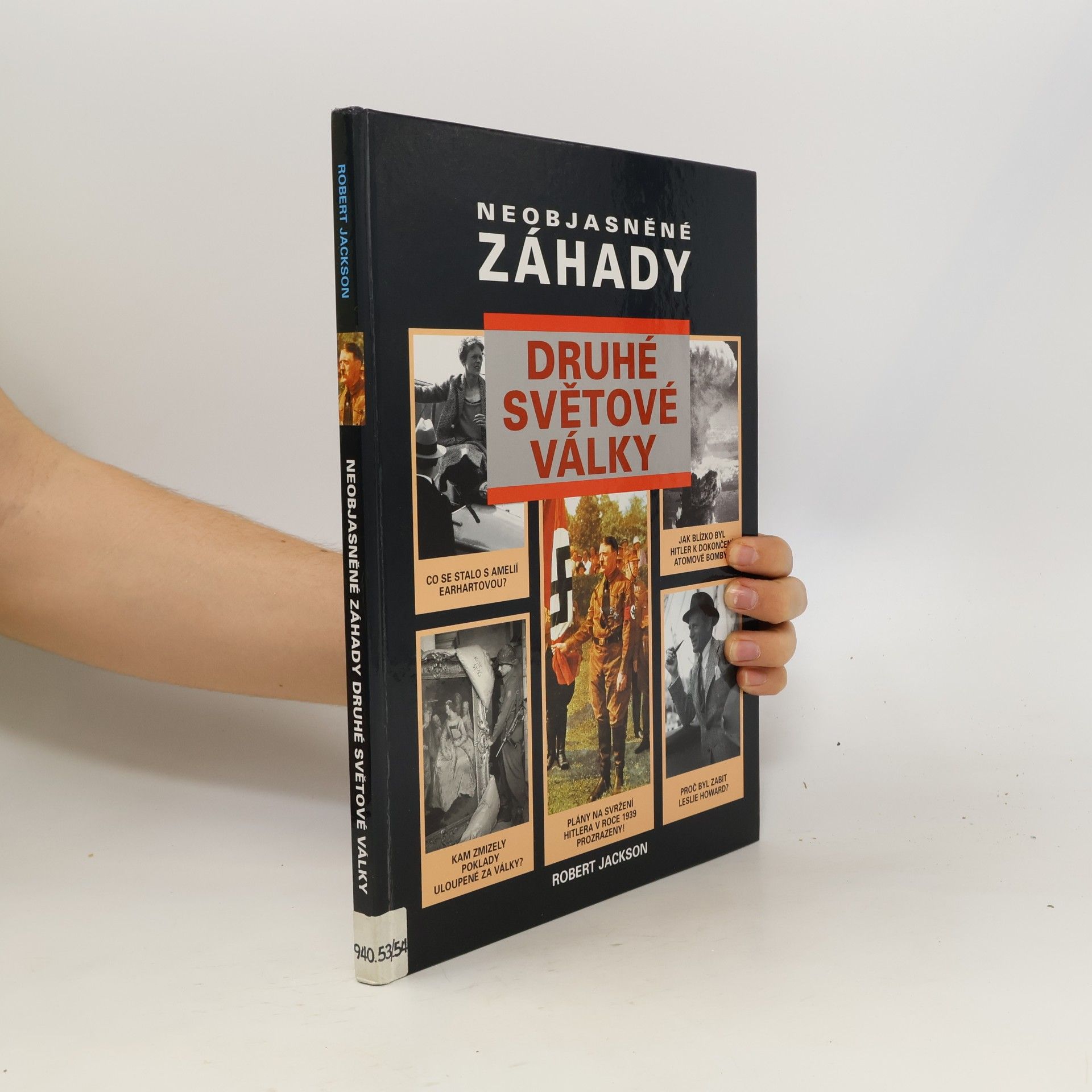Robert Jackson Neobjasněné záhady druhé světové války