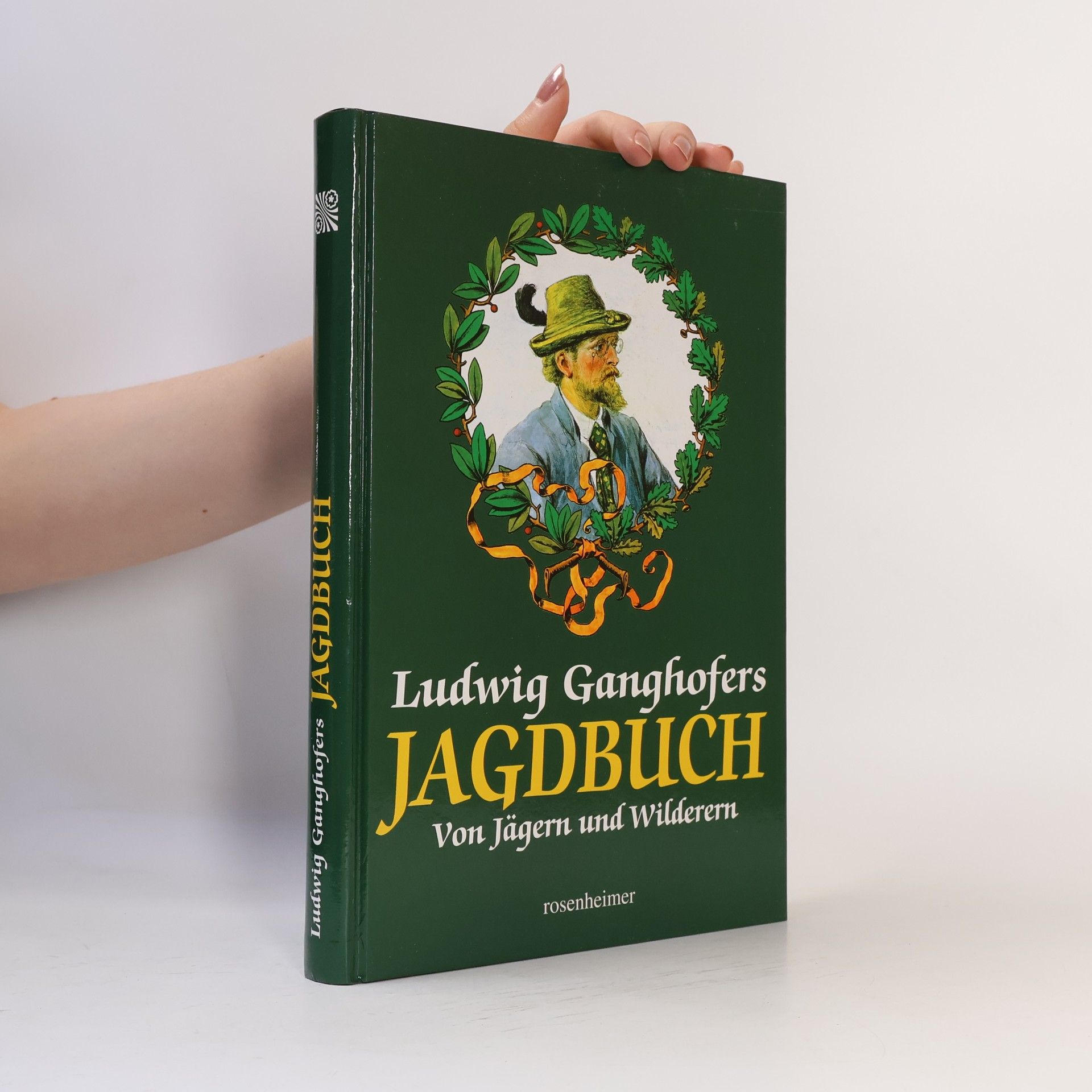 Ludwig Ganghofer Ludwig Ganghofers Jagdbuch
