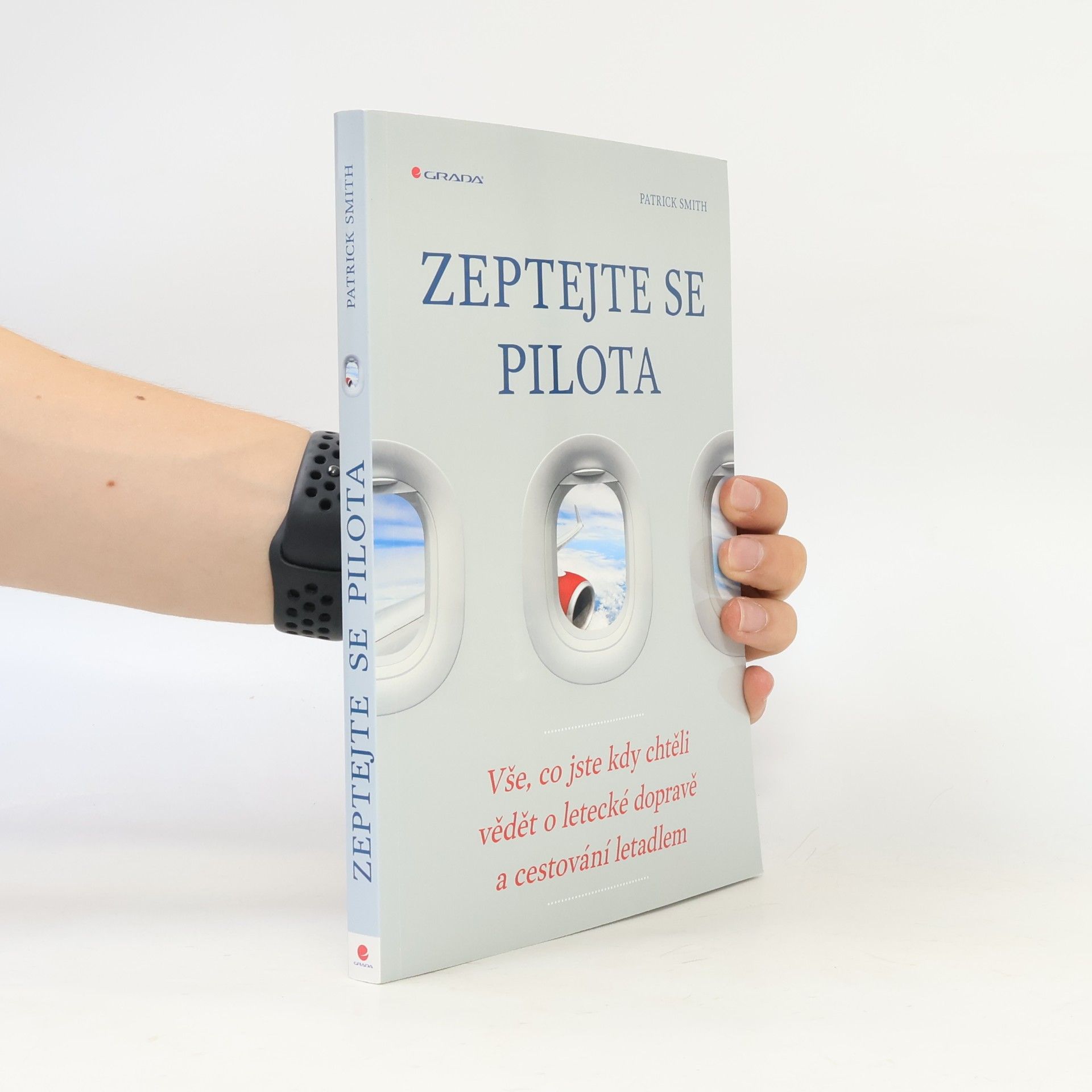 Zeptejte se pilota: Vše, co jste kdy chtěli vědět o letecké dopravě a cestování letadlem