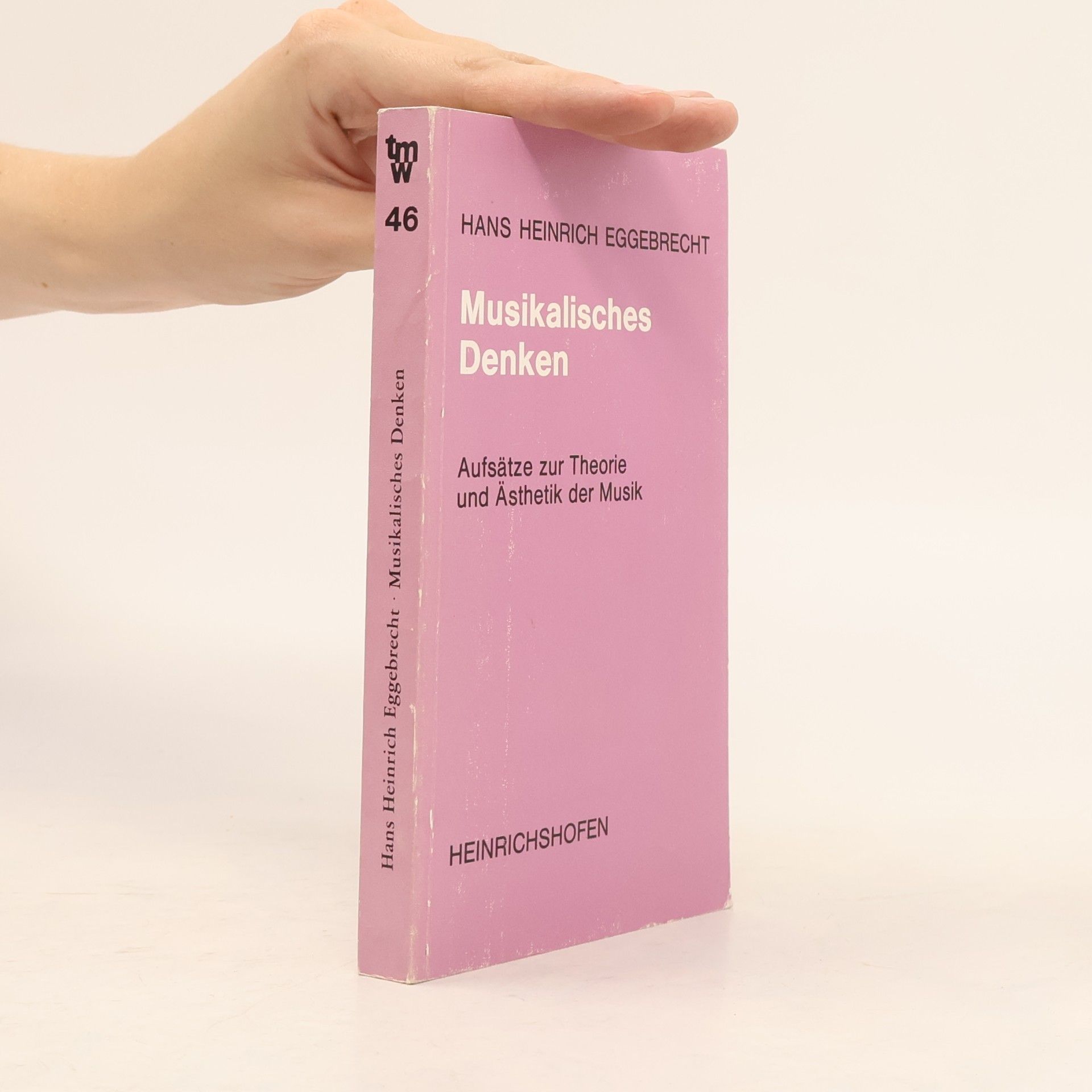 Hans Heinrich Eggebrecht Taschenbücher zur Musikwissenschaft - 46: Musikalisches Denken