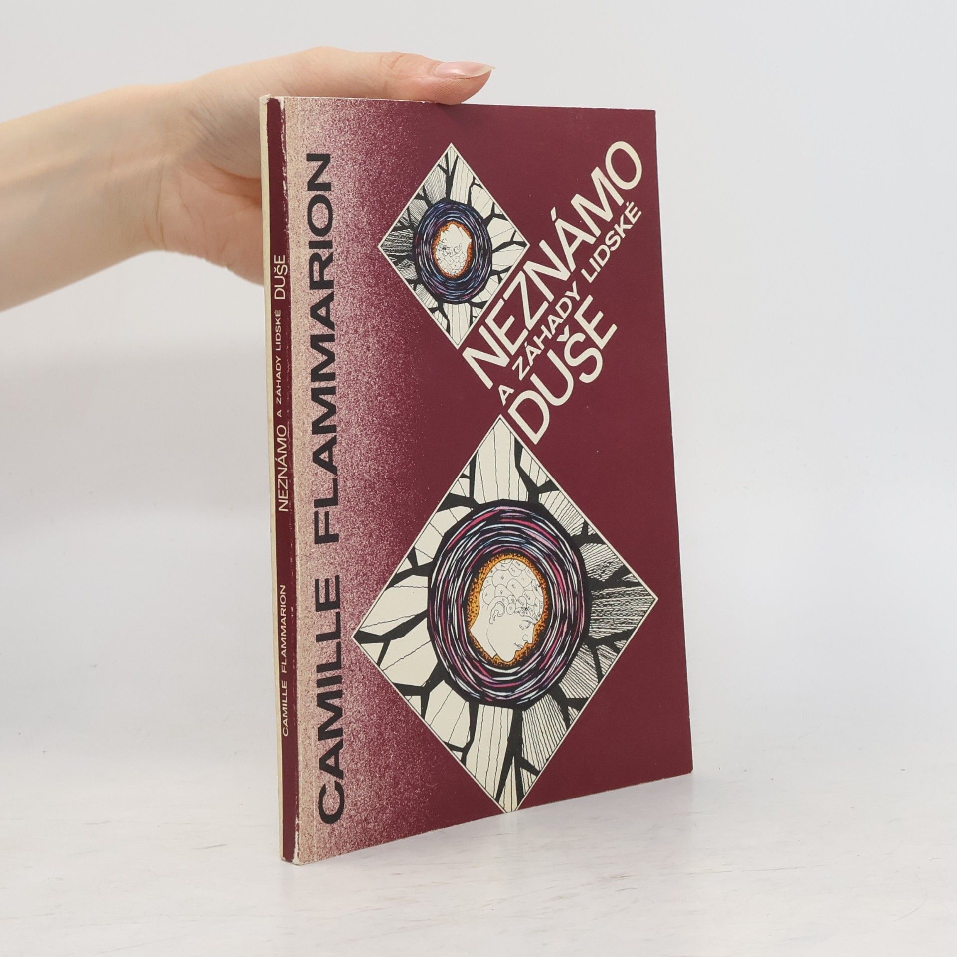 Nicolas Camille Flammarion Neznámo a záhady lidské duše : projevy umírajících, zjevení, telepatie, duševní styky na dálku, myšlenkové sugesce, vidění do dá