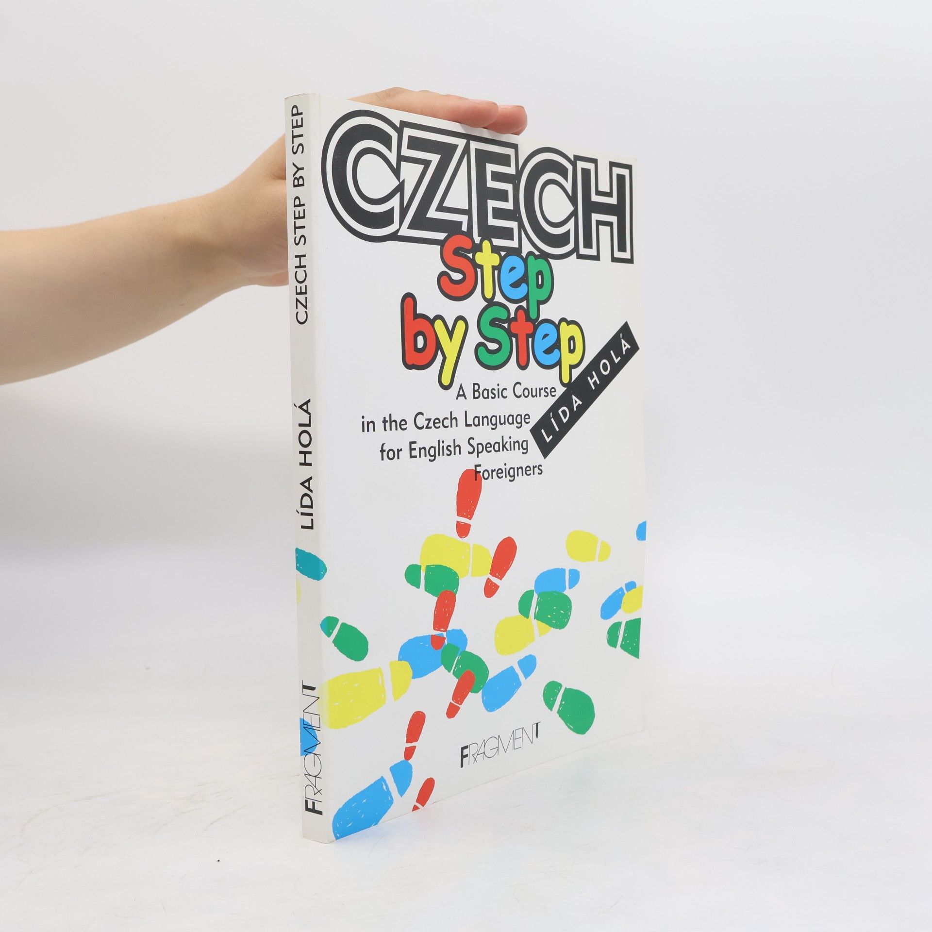 Lída Holá Czech Step by Step - A Basic Course in the Czech Language for English Speaking Foreigners