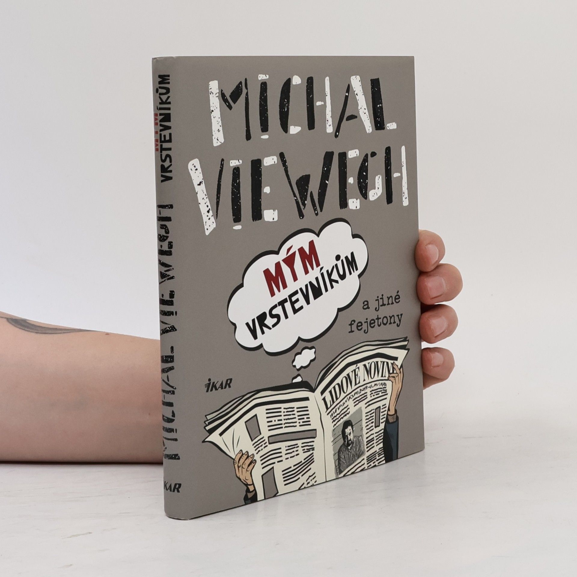 Michal Viewegh Mým vrstevníkům a jiné fejetony