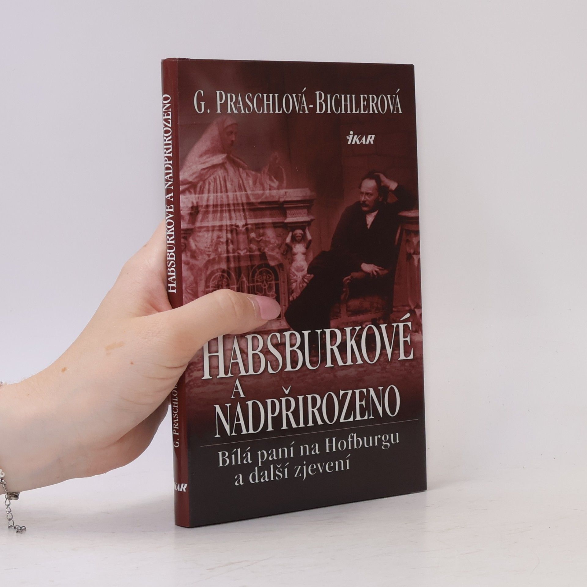 Gabriele Praschl-Bichler Habsburkové a nadpřirozeno