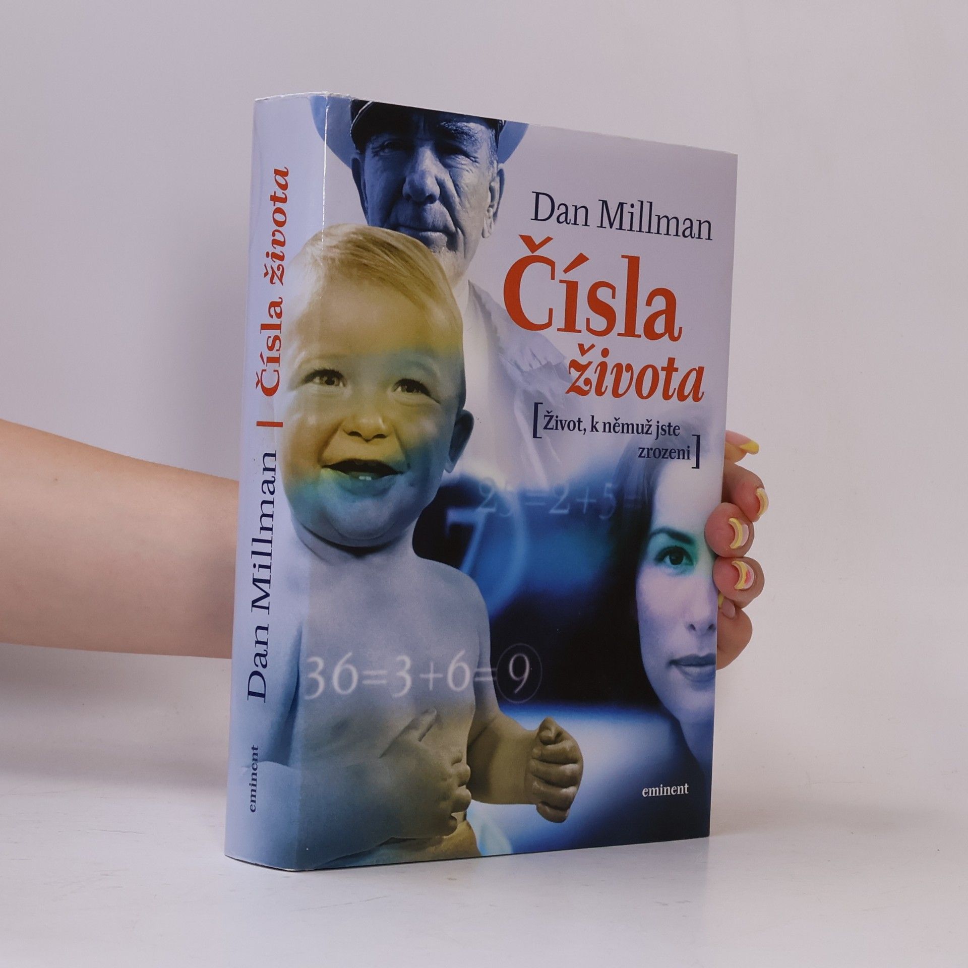 Dan Millman Čísla života : život, k němuž jste zrozeni