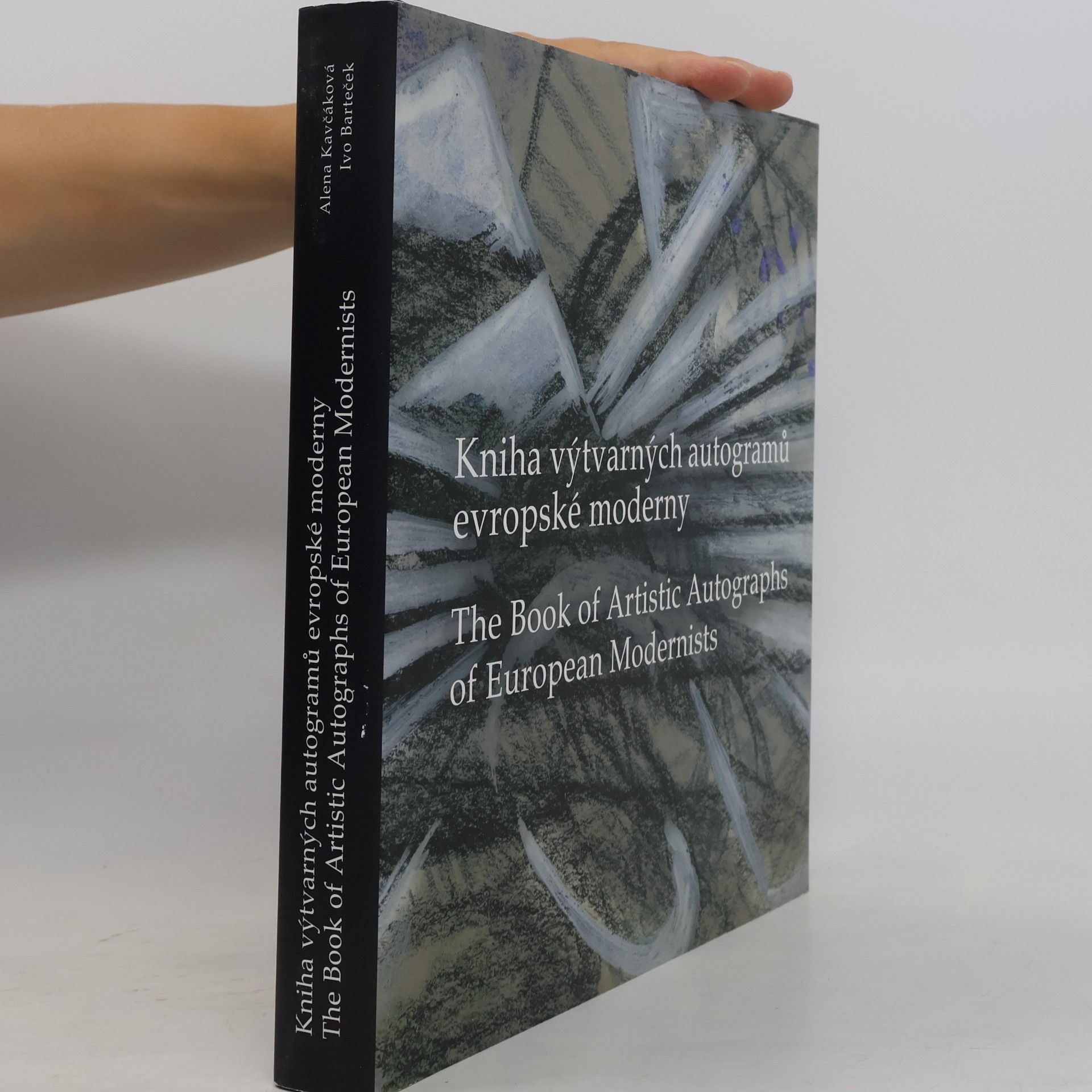 Alena Kavčáková Kniha výtvarných autogramů evropské moderny = The book of artistic autographs of European Modernists