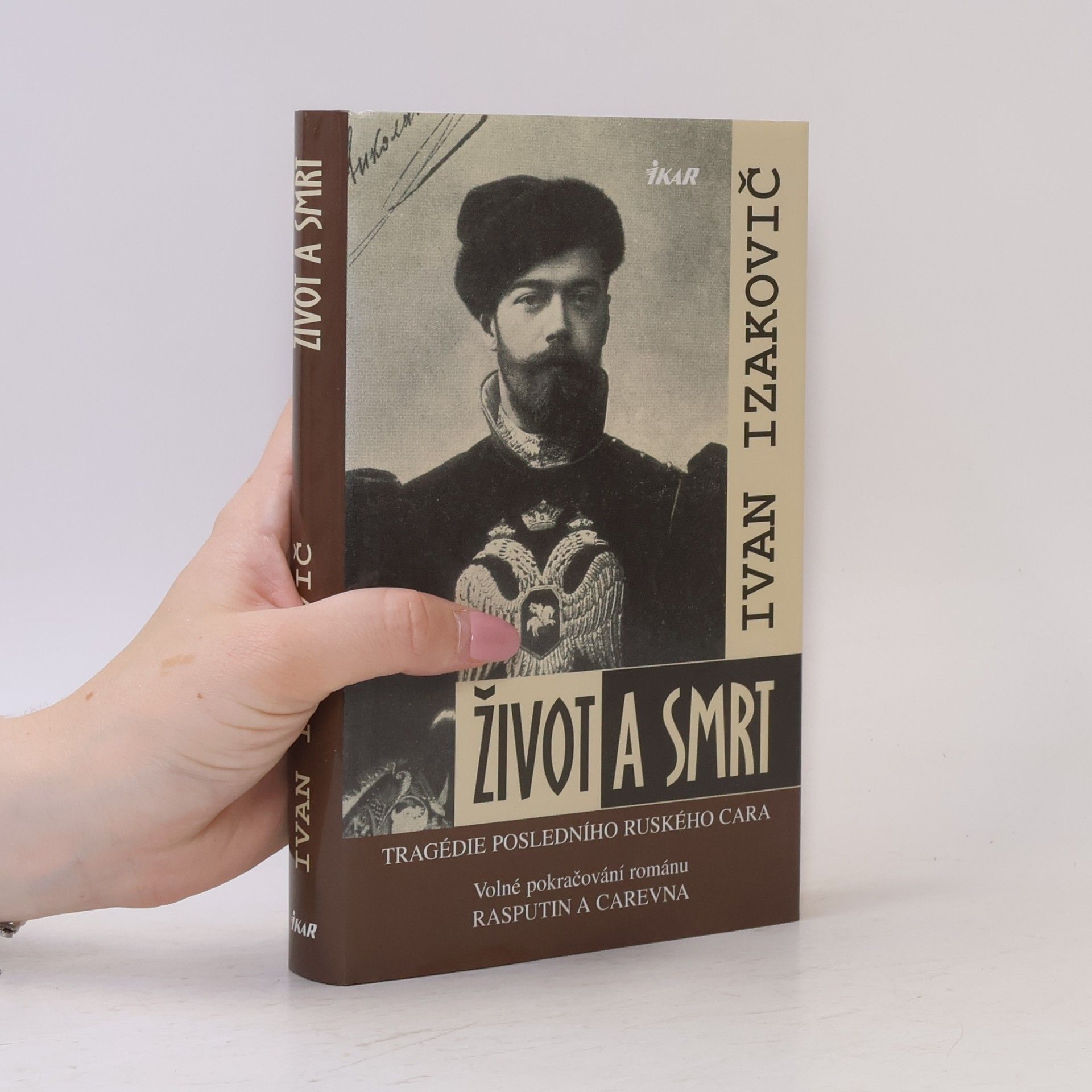 Ivan Izakovič Život a smrt: Tragédie posledního ruského cara