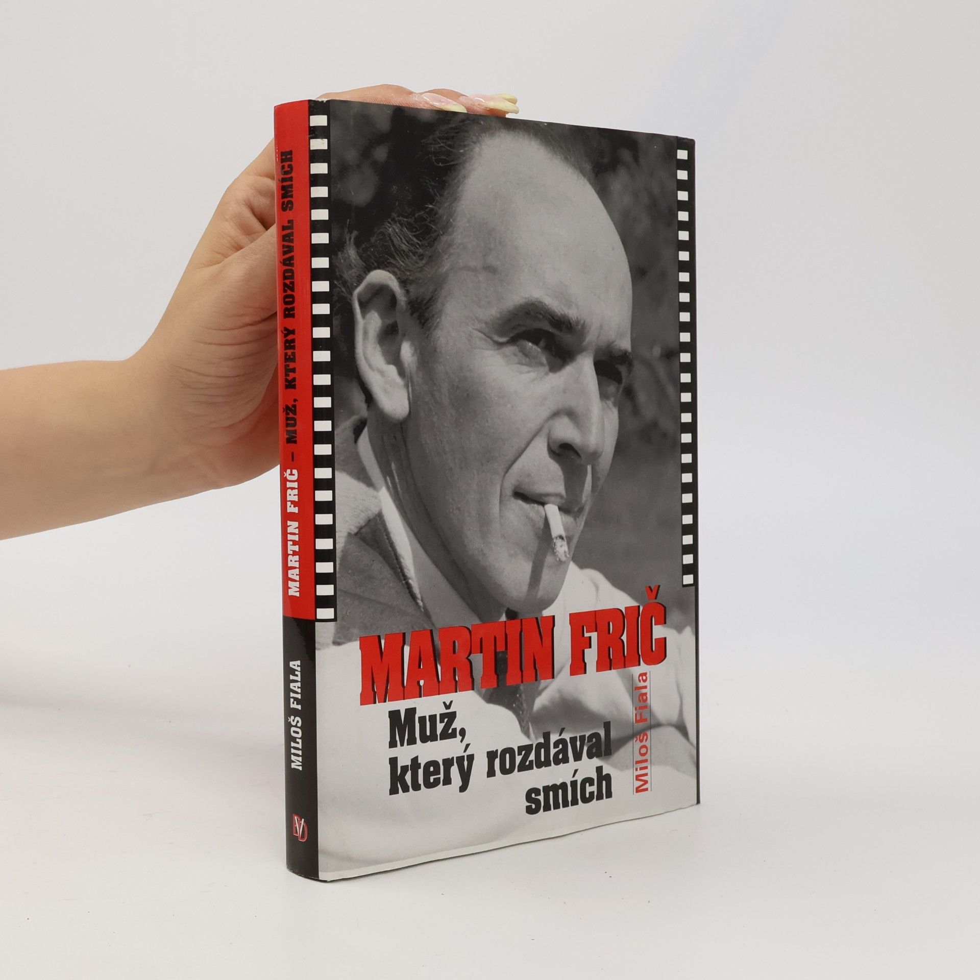 Miloš Fiala Martin Frič - Muž, který rozdával smích