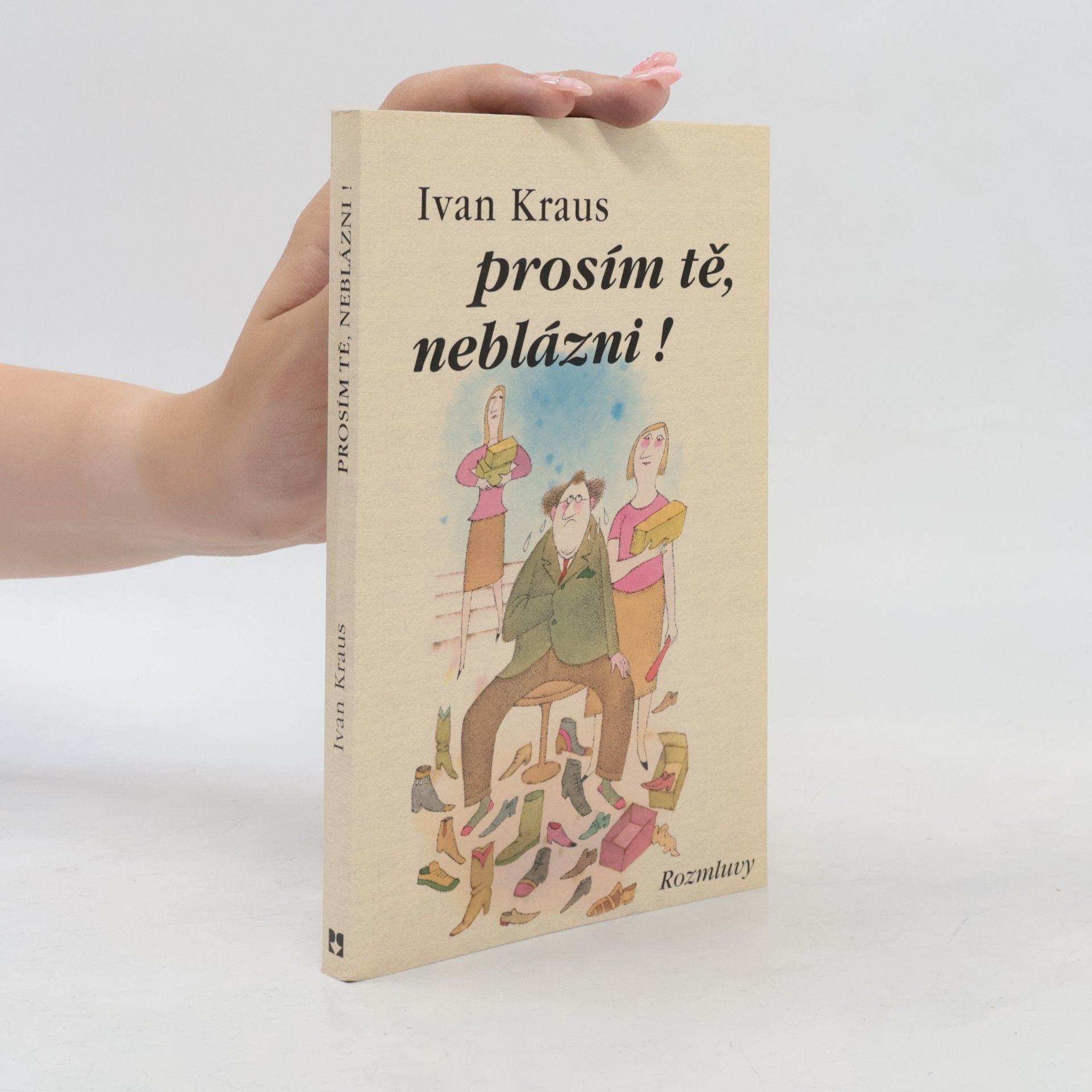 Ivan Kraus Prosím tě, neblázni!