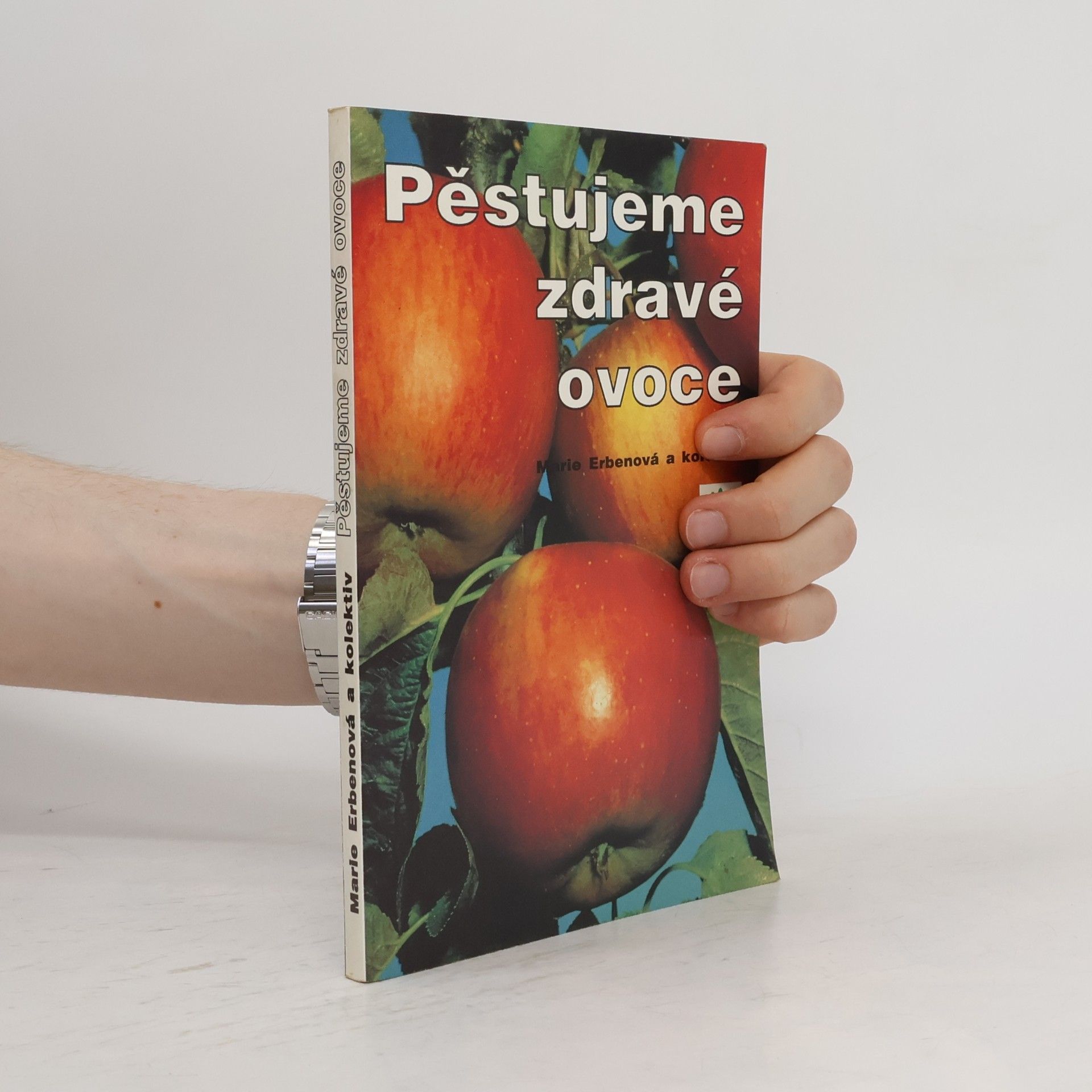 Marie Erbenová Pěstujeme zdravé ovoce
