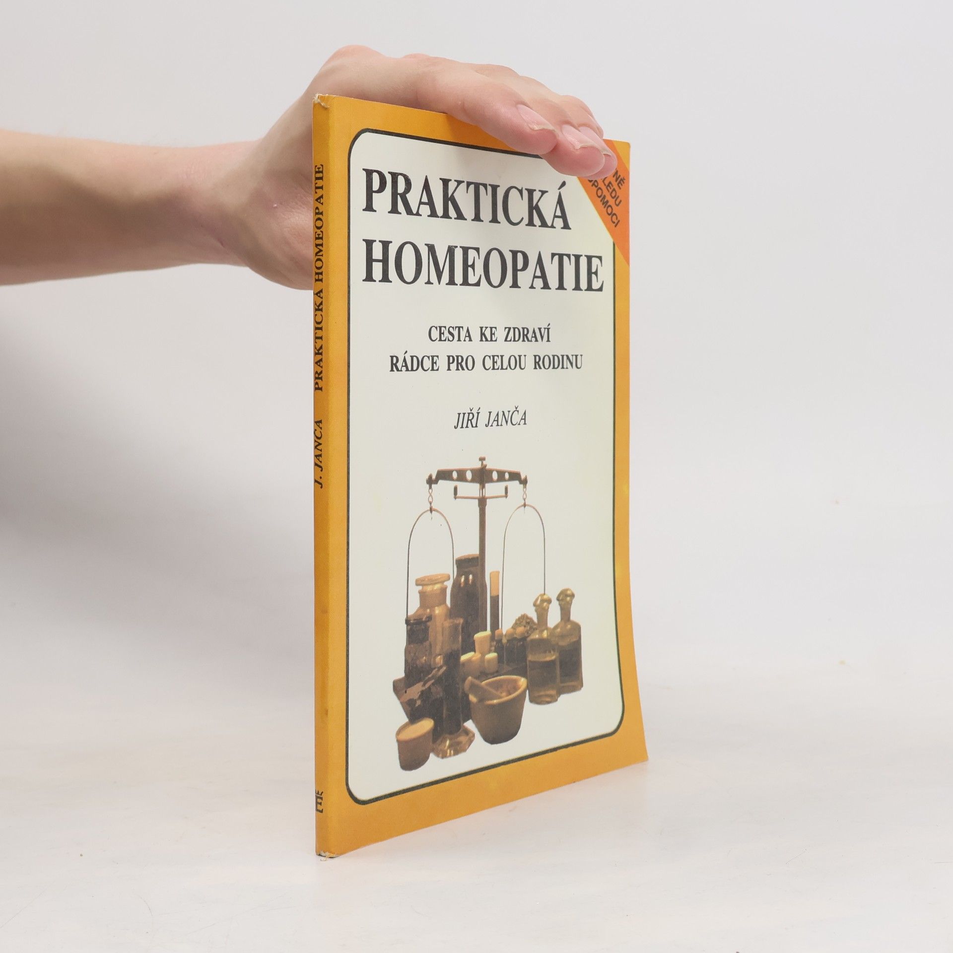 Jiří Janča Praktická homeopatie - cesta ke zdraví, rádce pro celou rodinu