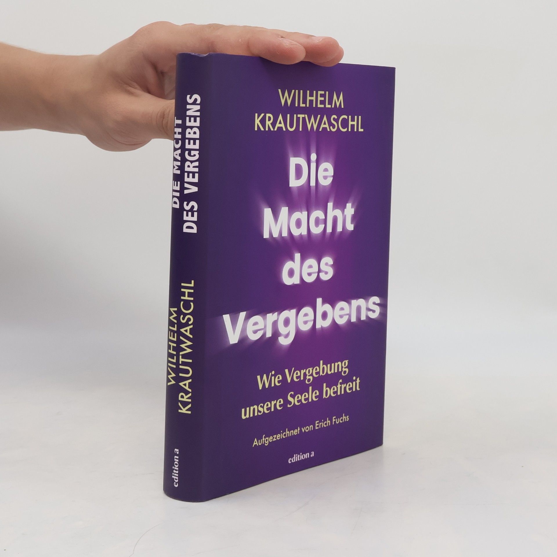 Wilhelm Krautwaschl Die Macht des Vergebens