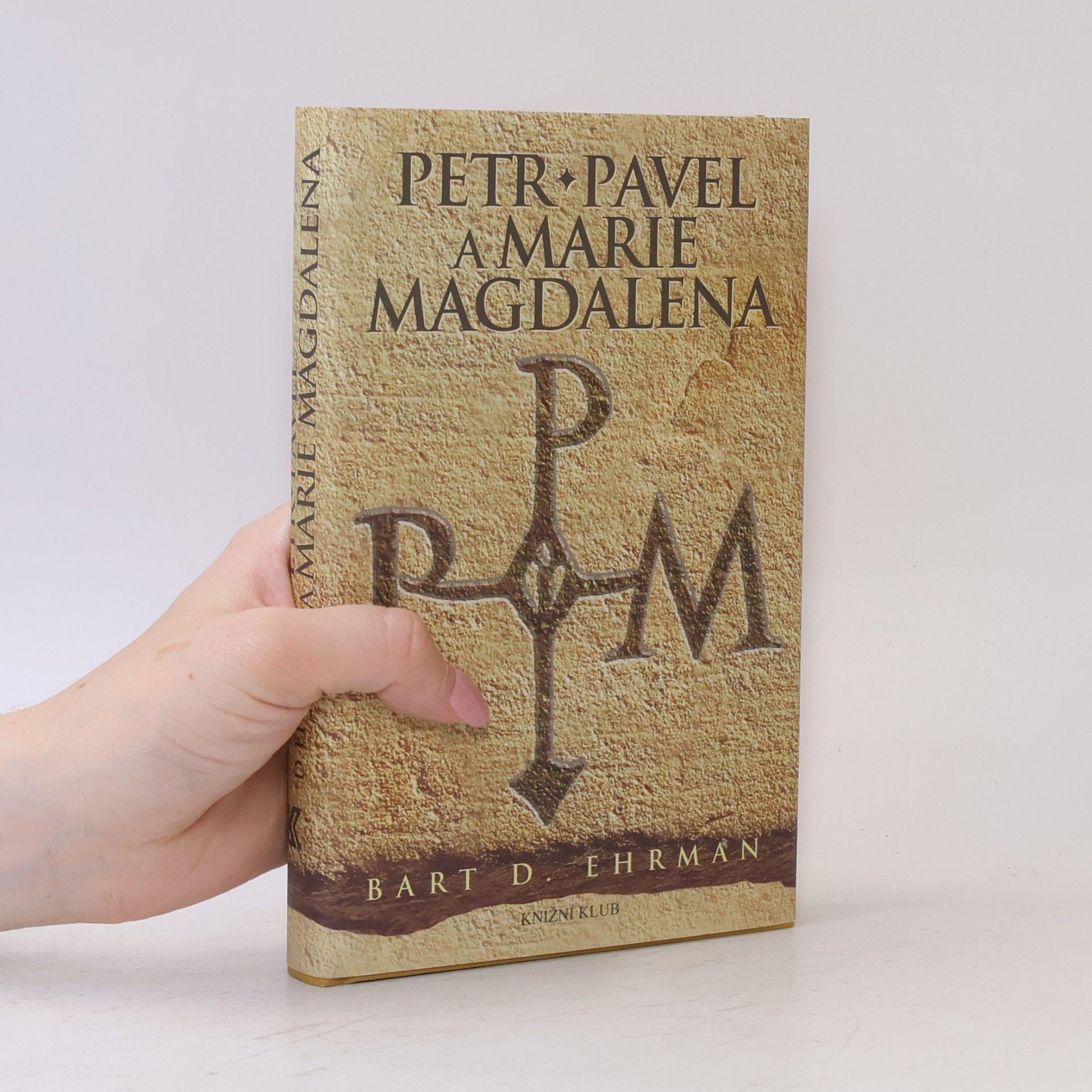 Bart D. Ehrman Petr, Pavel a Marie Magdalena