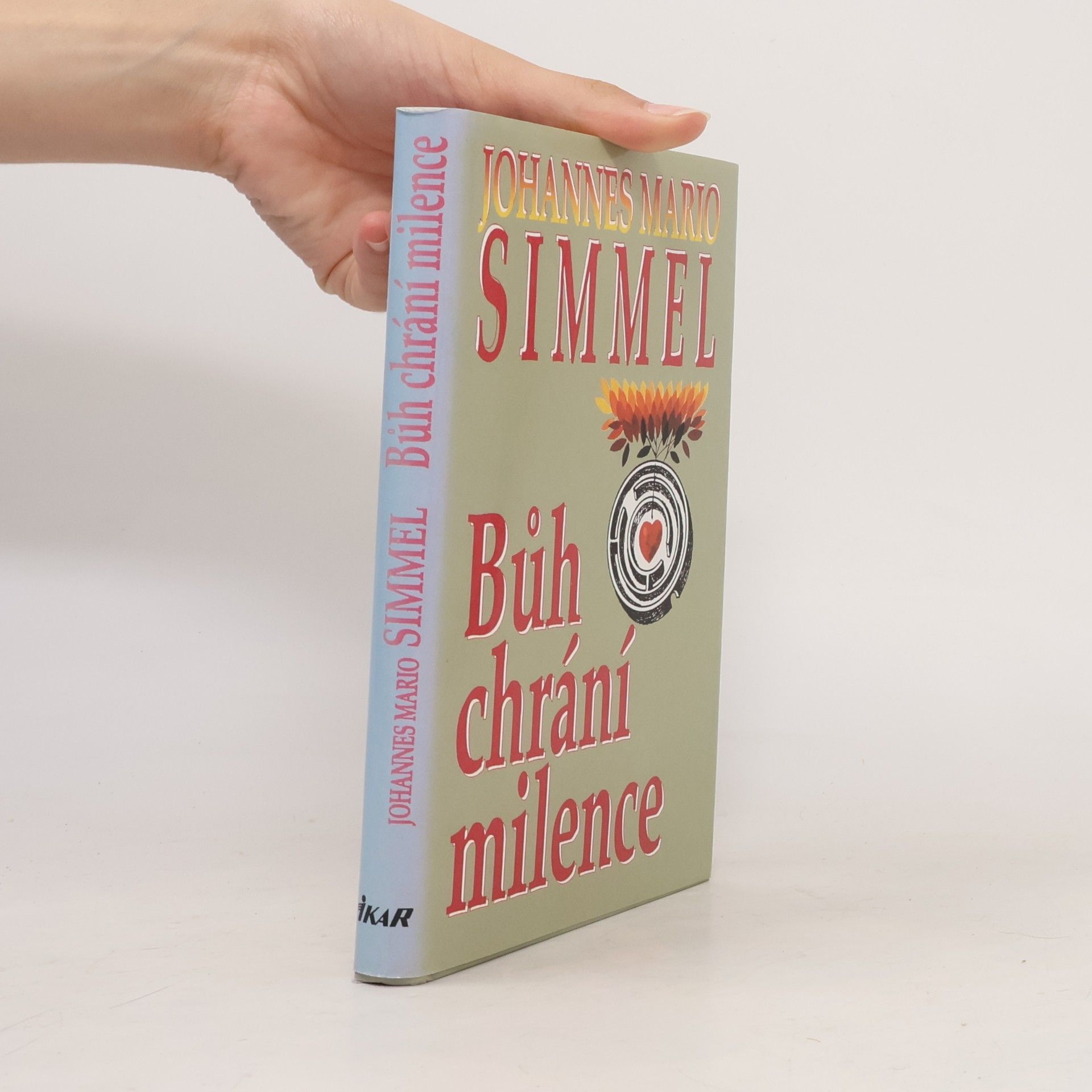 Johannes Mario Simmel Bůh chrání milence