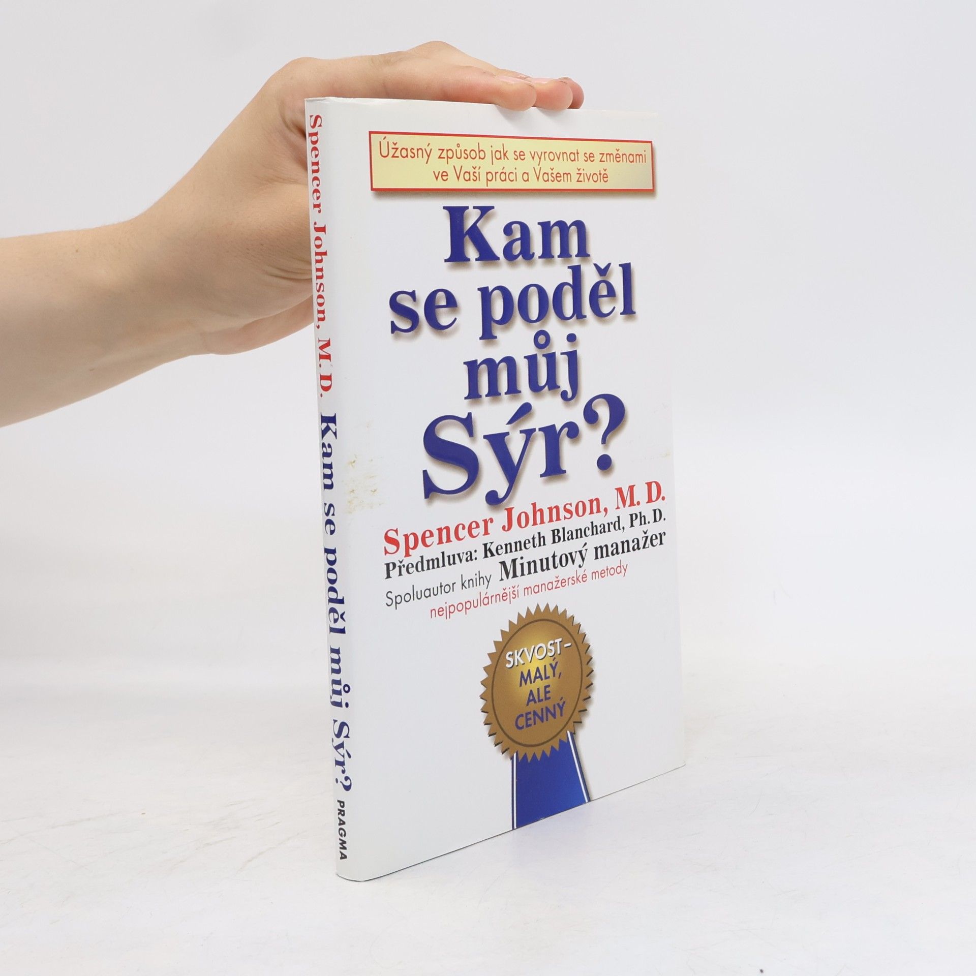 Spencer Johnson Kam se poděl můj sýr?