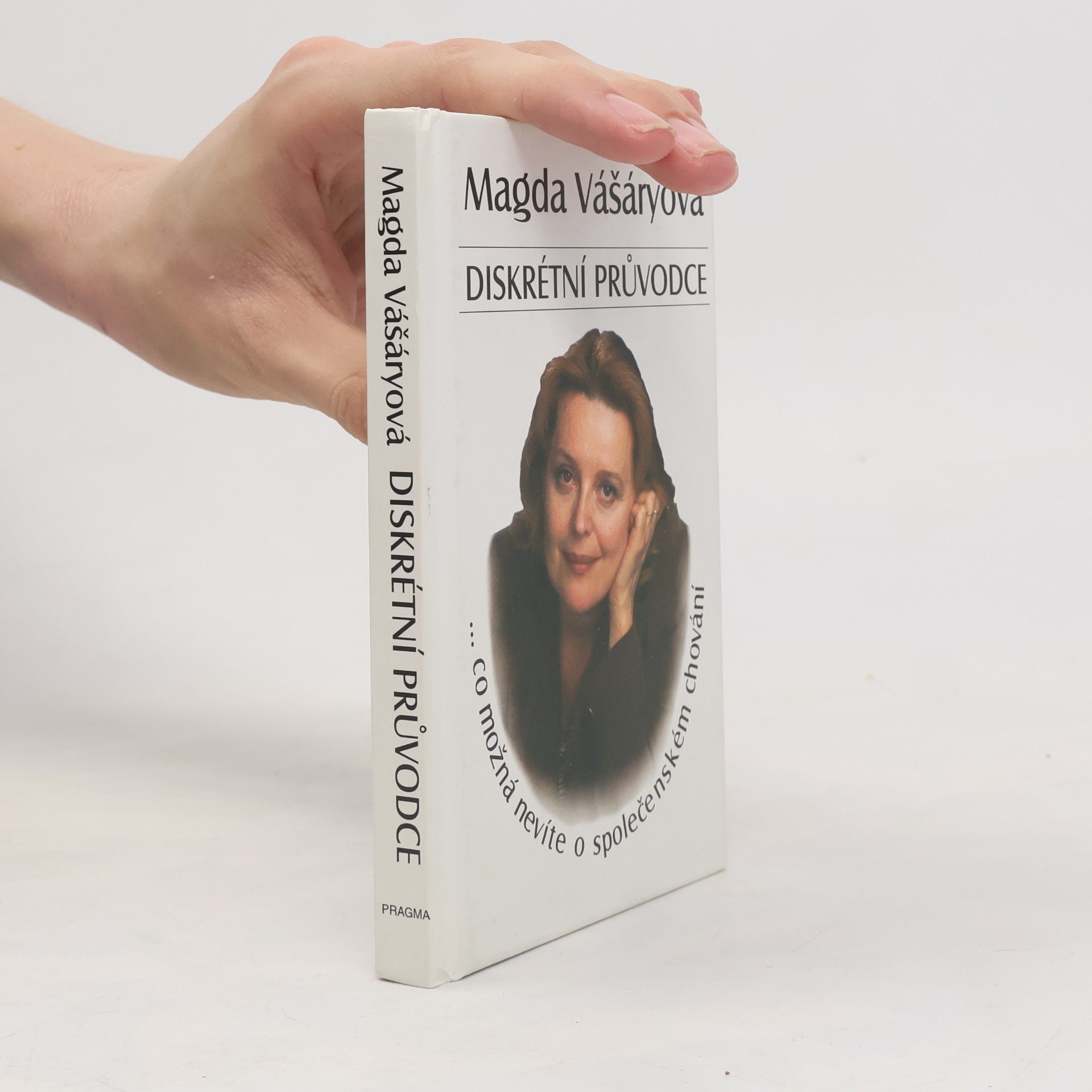 Magdaléna Vášáryová Diskrétní průvodce: Co možná nevíte o společenském chování