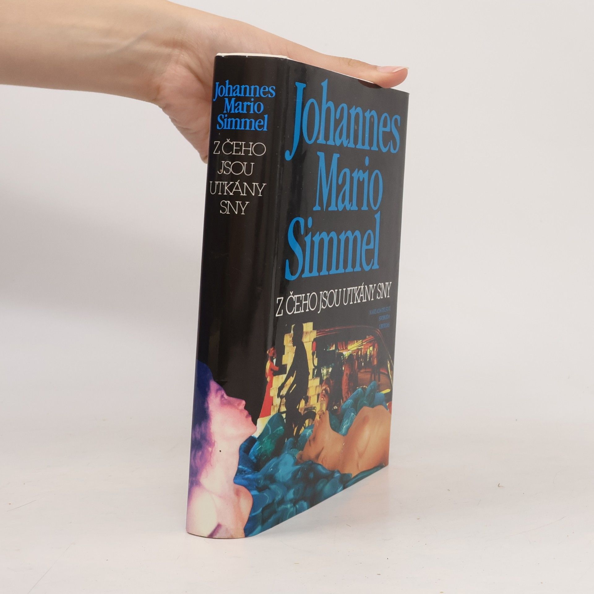 Johannes Mario Simmel Z čeho jsou utkány sny