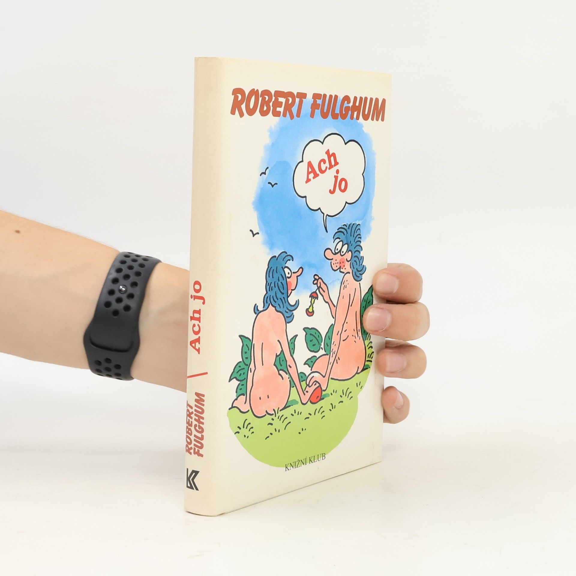 Robert Fulghum Ach jo