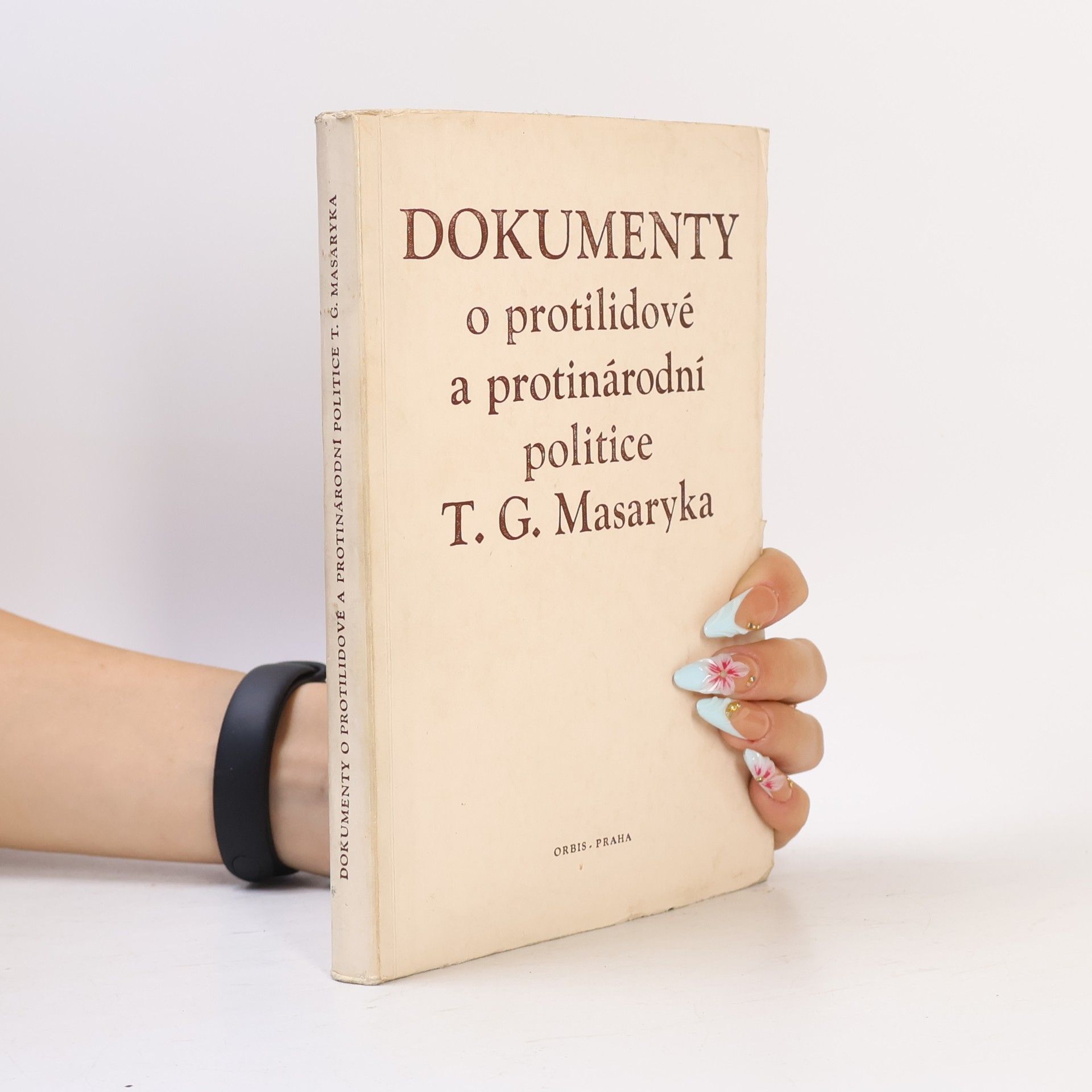 Dokumenty o protilidové a protinárodní politice T. G. Masaryka