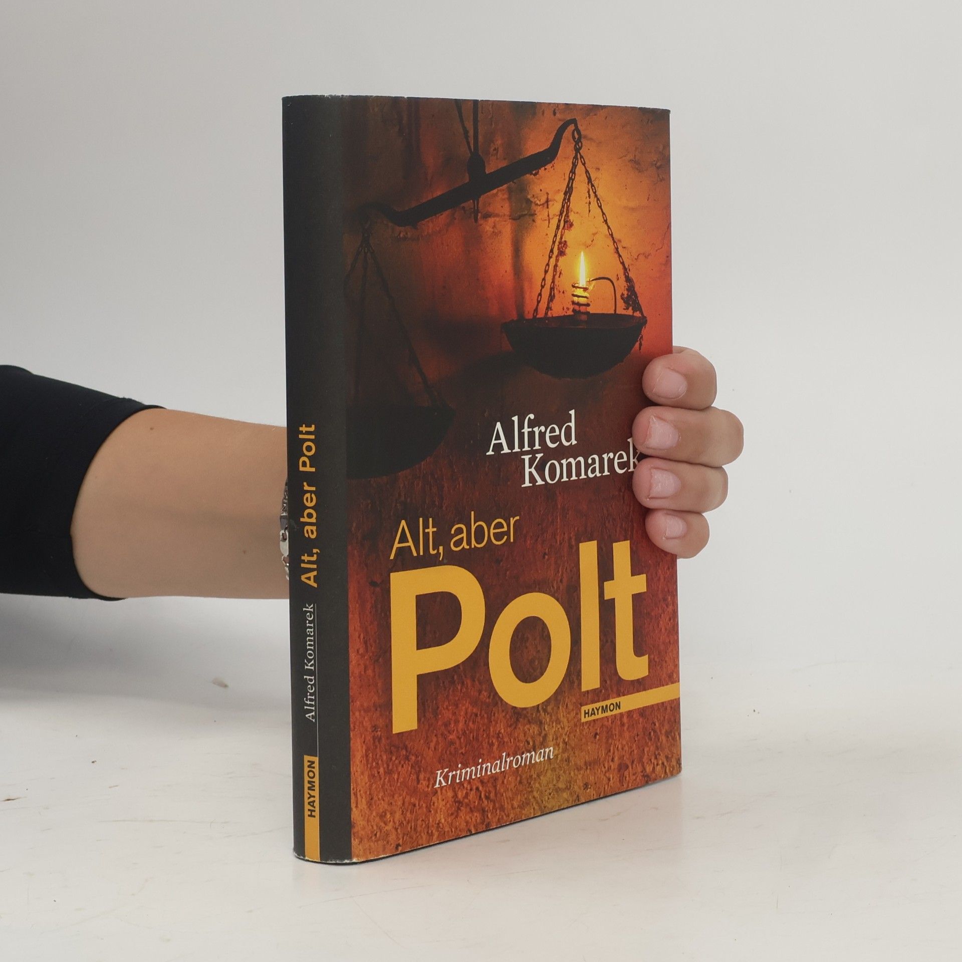 Alfred Komarek Alt, aber Polt : Kriminalroman