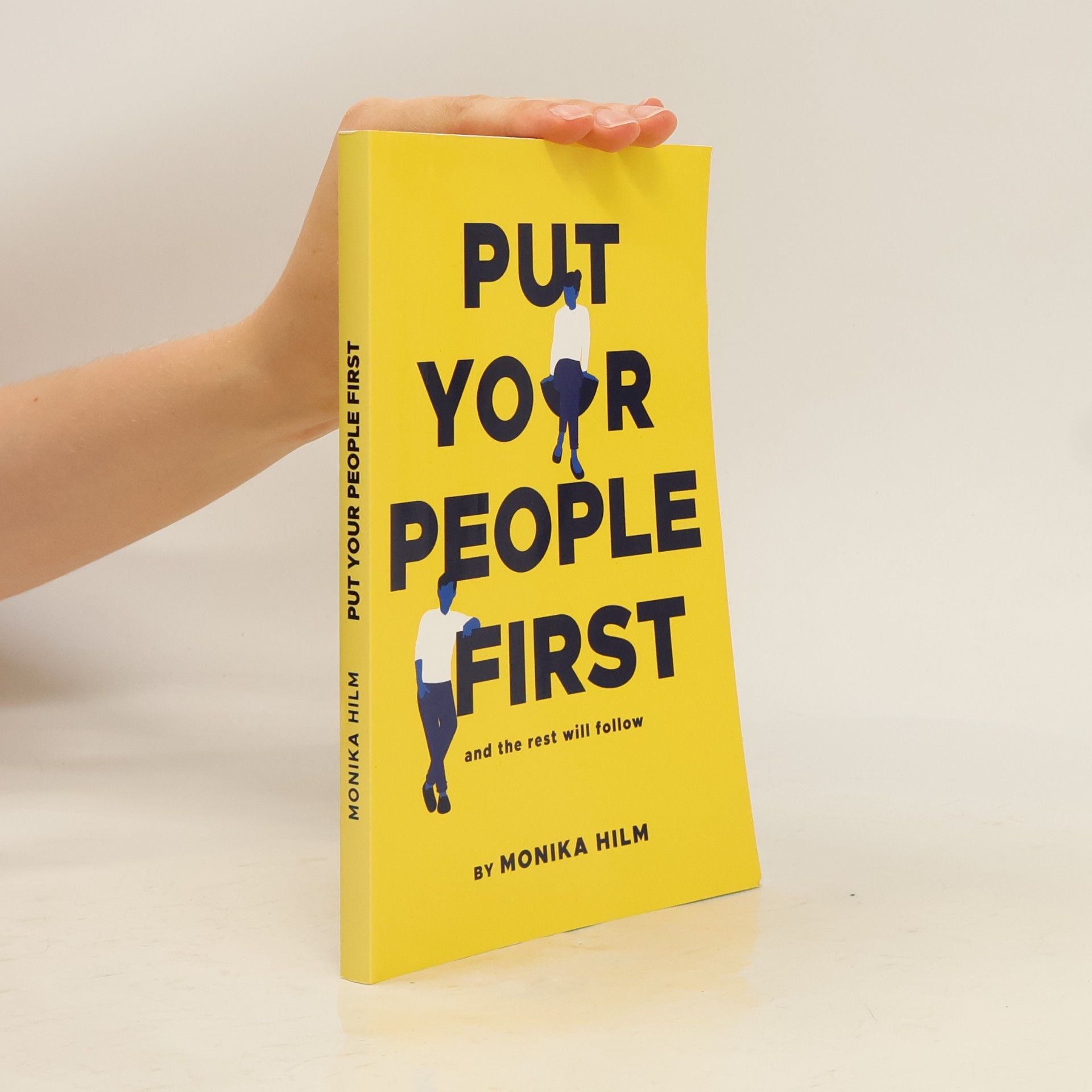 Monika Hilm Put your people first and the rest will follow