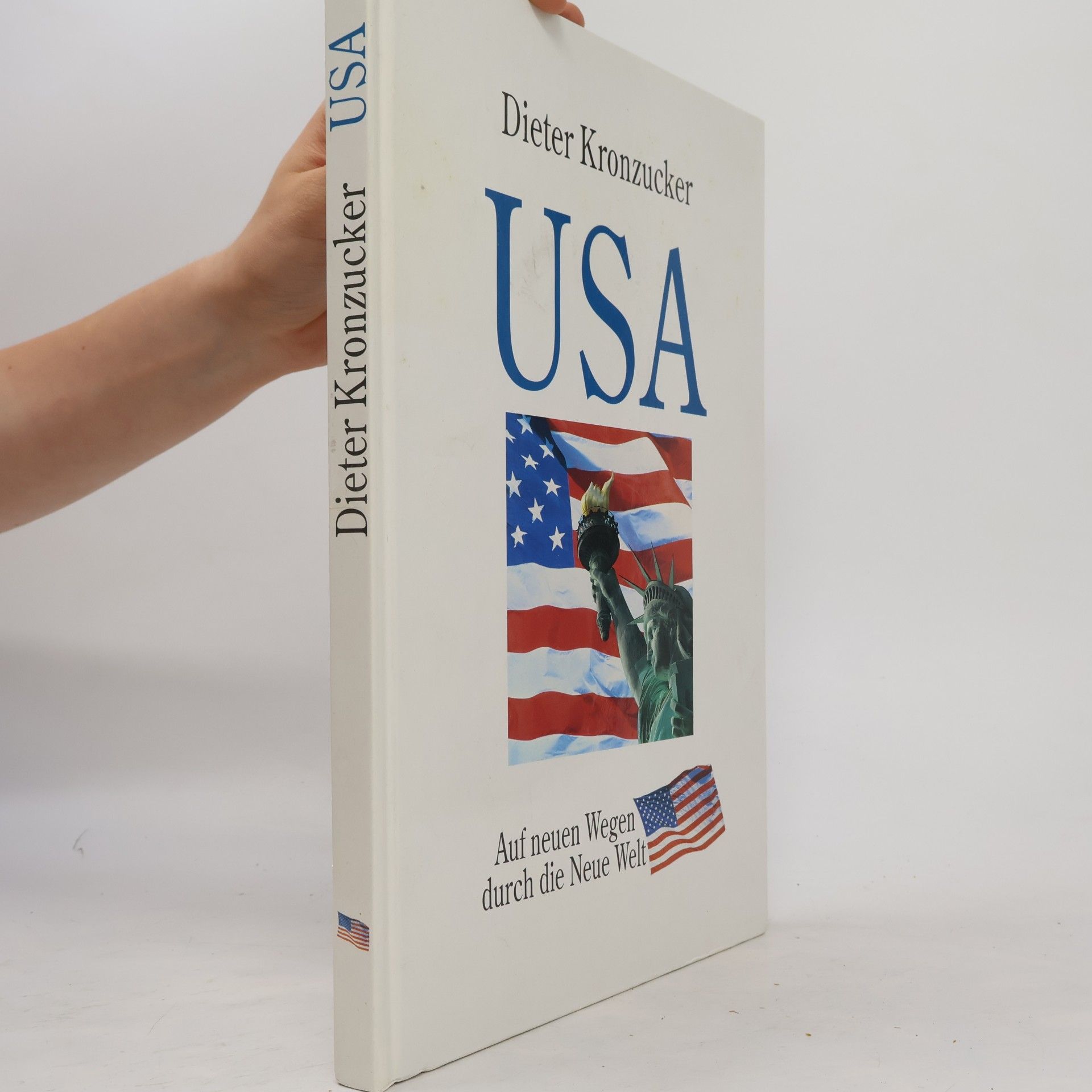 Dieter Kronzucker USA. Auf neuen Wegen durch die Neue Welt