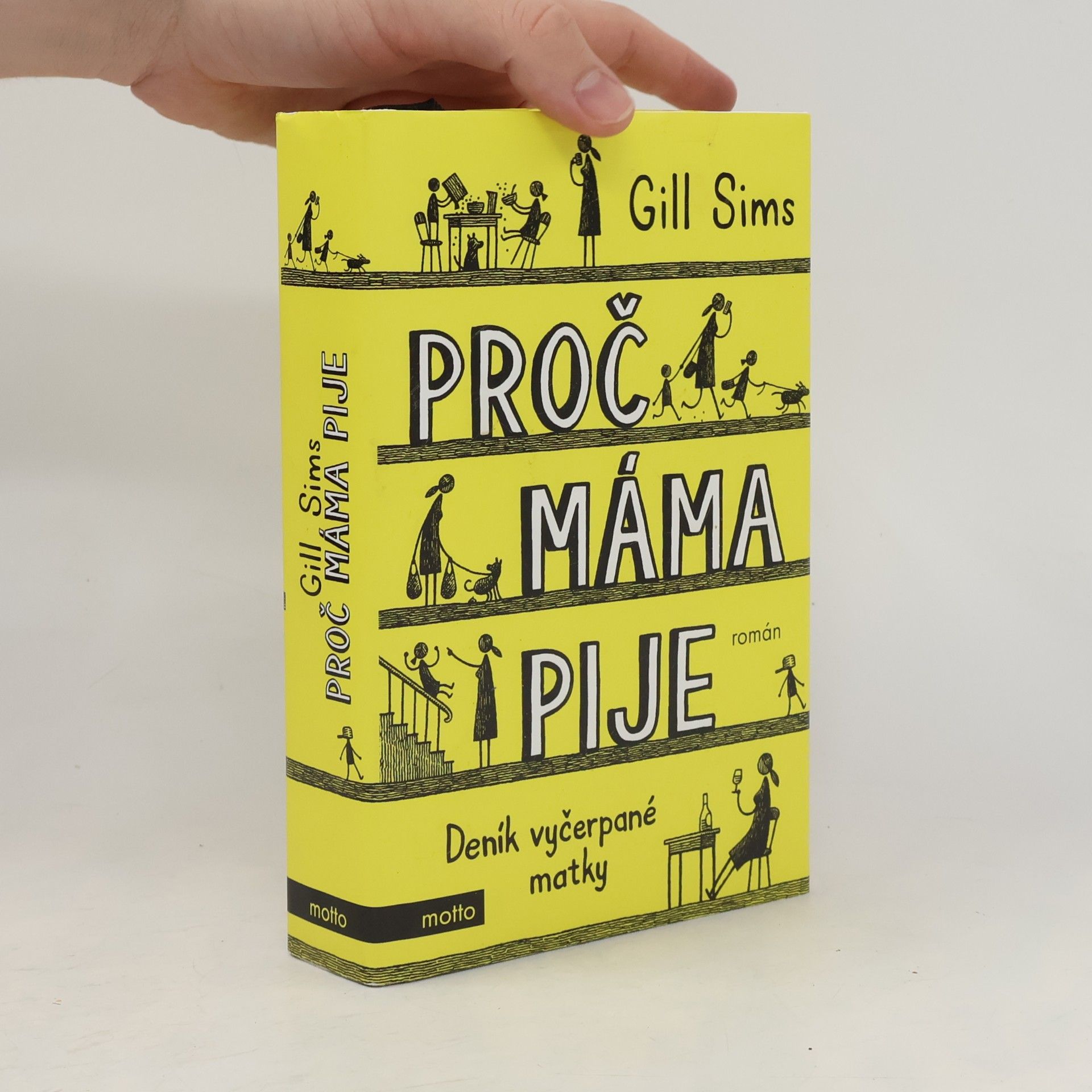 Gill Sims Proč máma pije. Deník vyčerpané matky