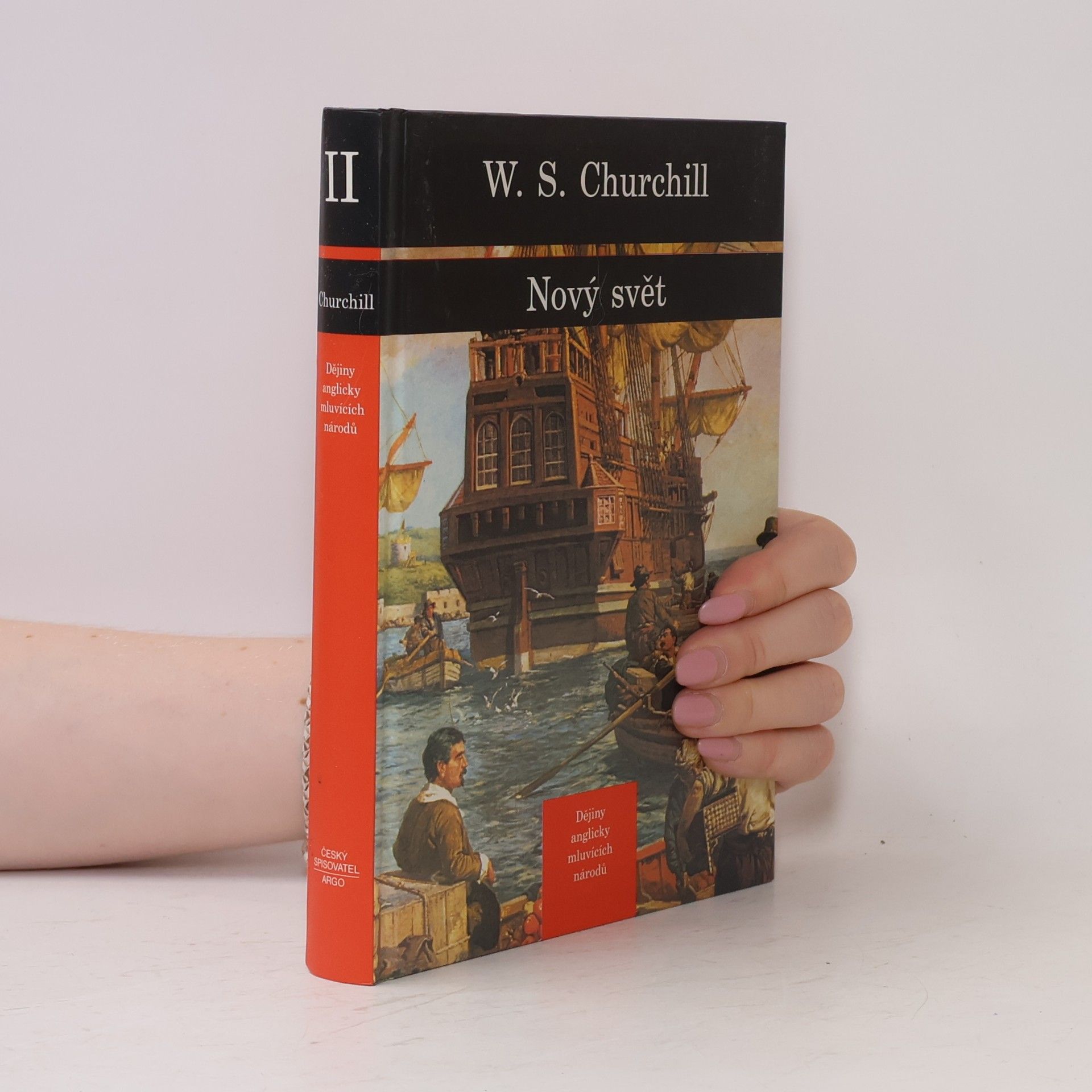 Winston S. Churchill Dějiny anglicky mluvících národů 2. Nový Svět
