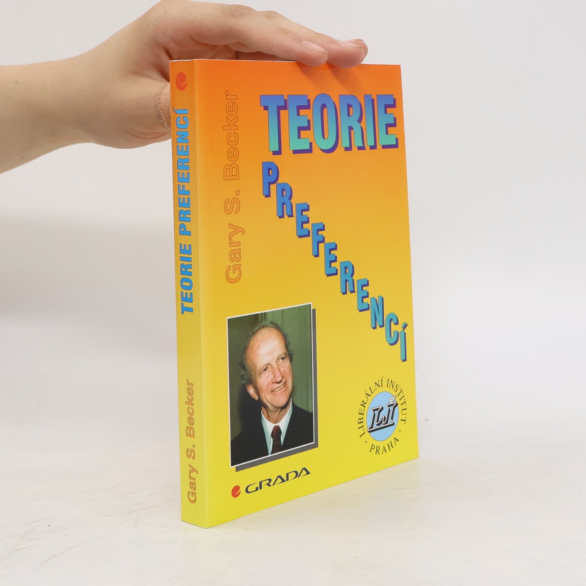 Gary S. Becker Teorie preferencí