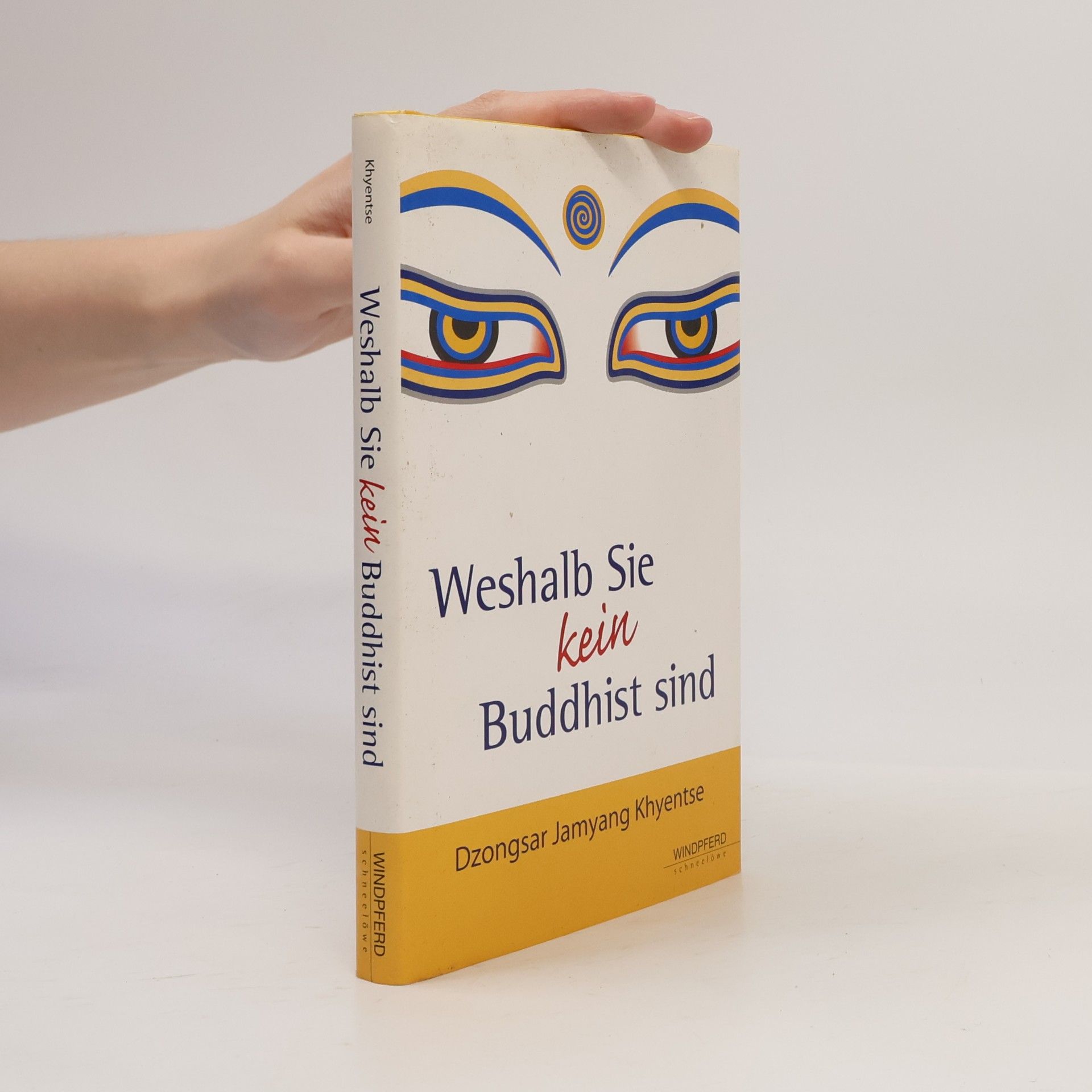 Jamyang Khyentse Weshalb Sie kein Buddhist sind