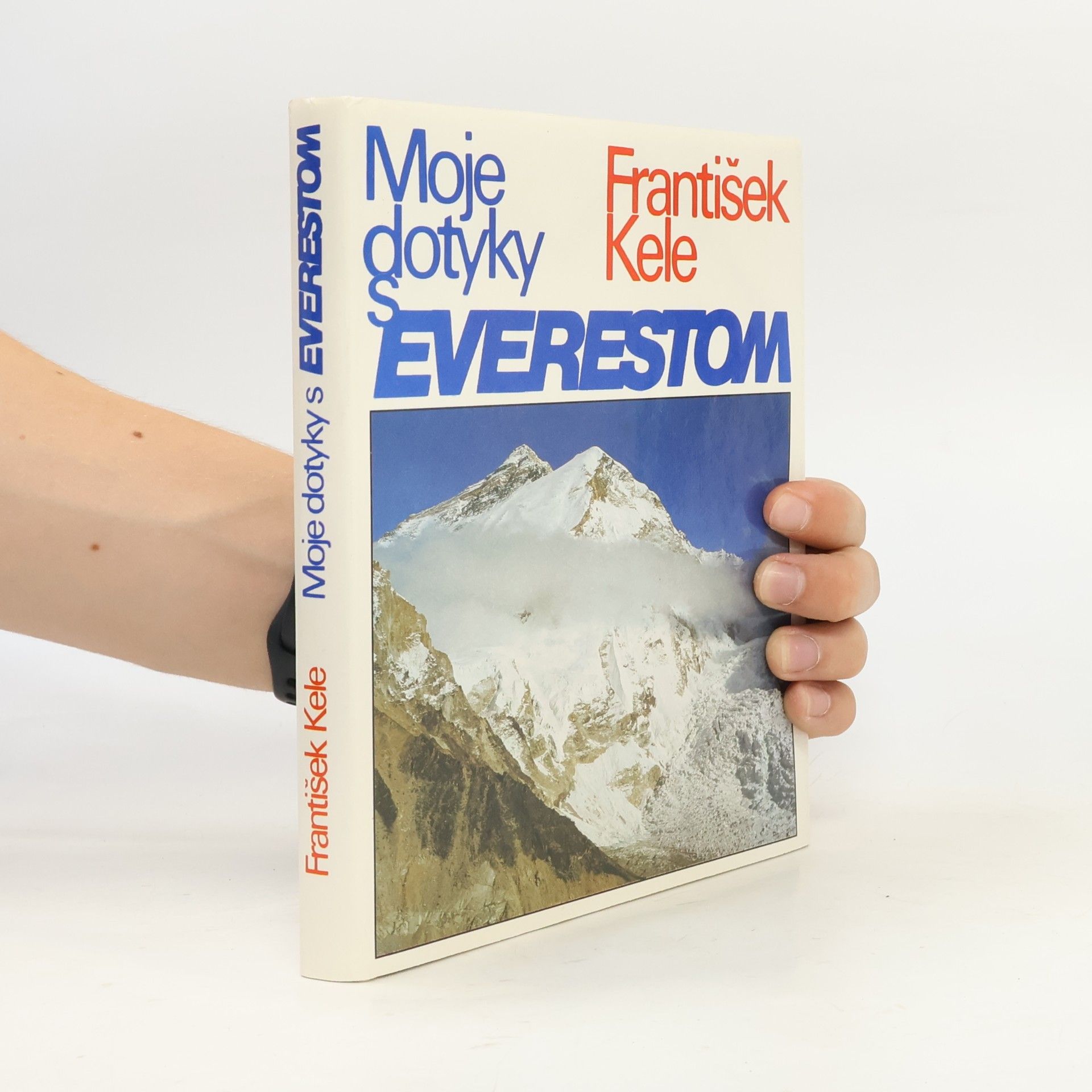 František Kele Moje dotyky s Everestom