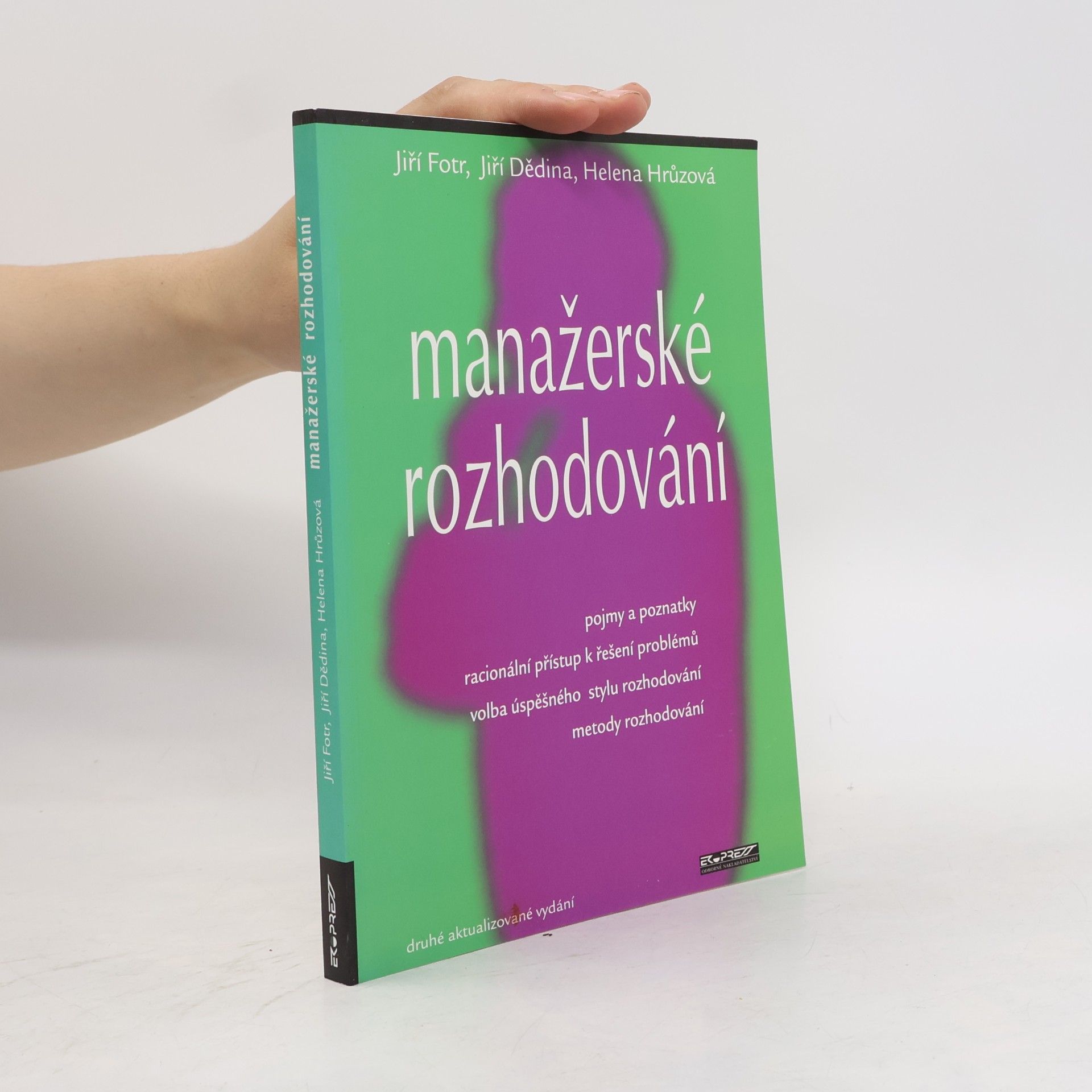 Jiří Fotr Manažerské rozhodování