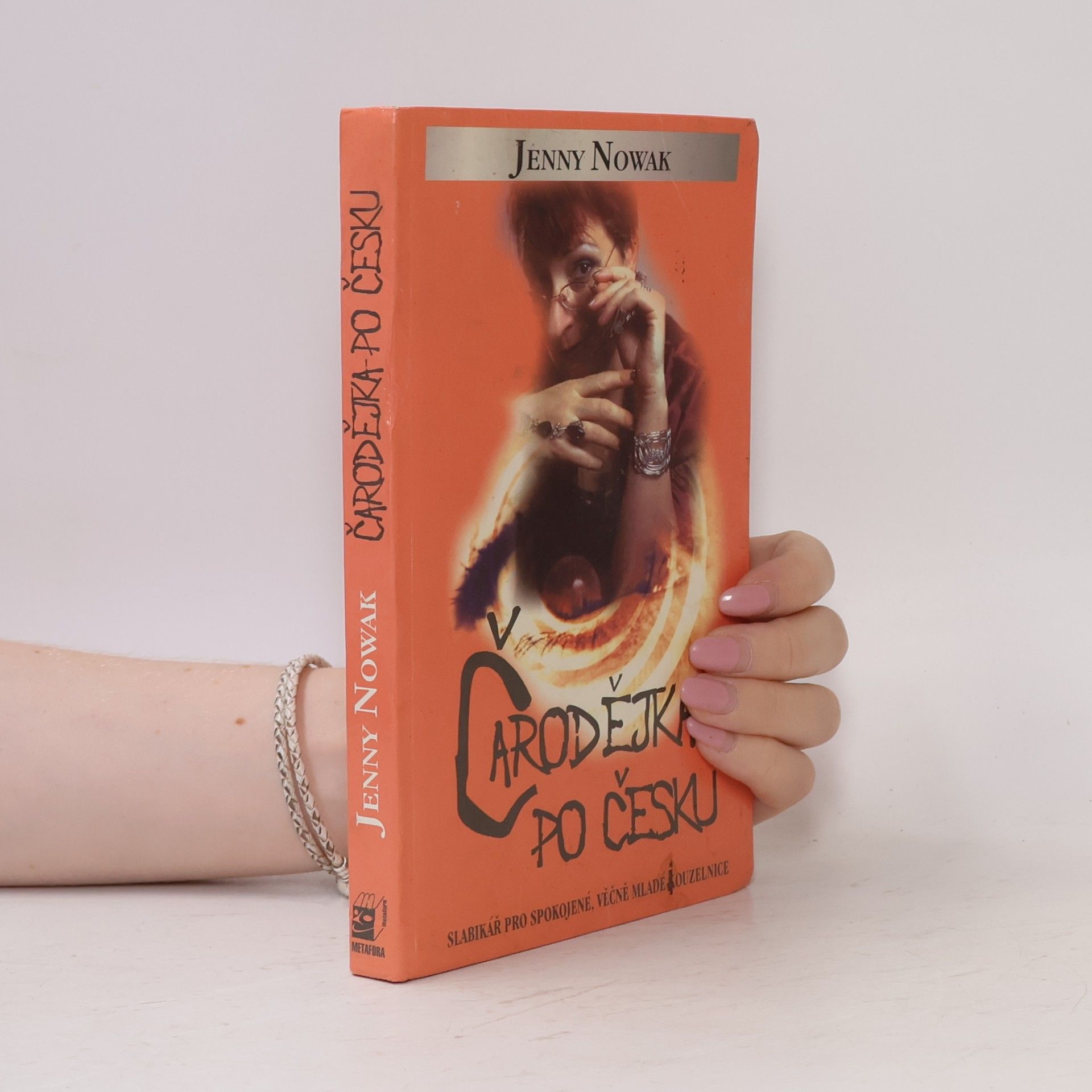 Jenny Nowak Čarodějka po česku : slabikář pro spokojené, věčně mladé kouzelnice
