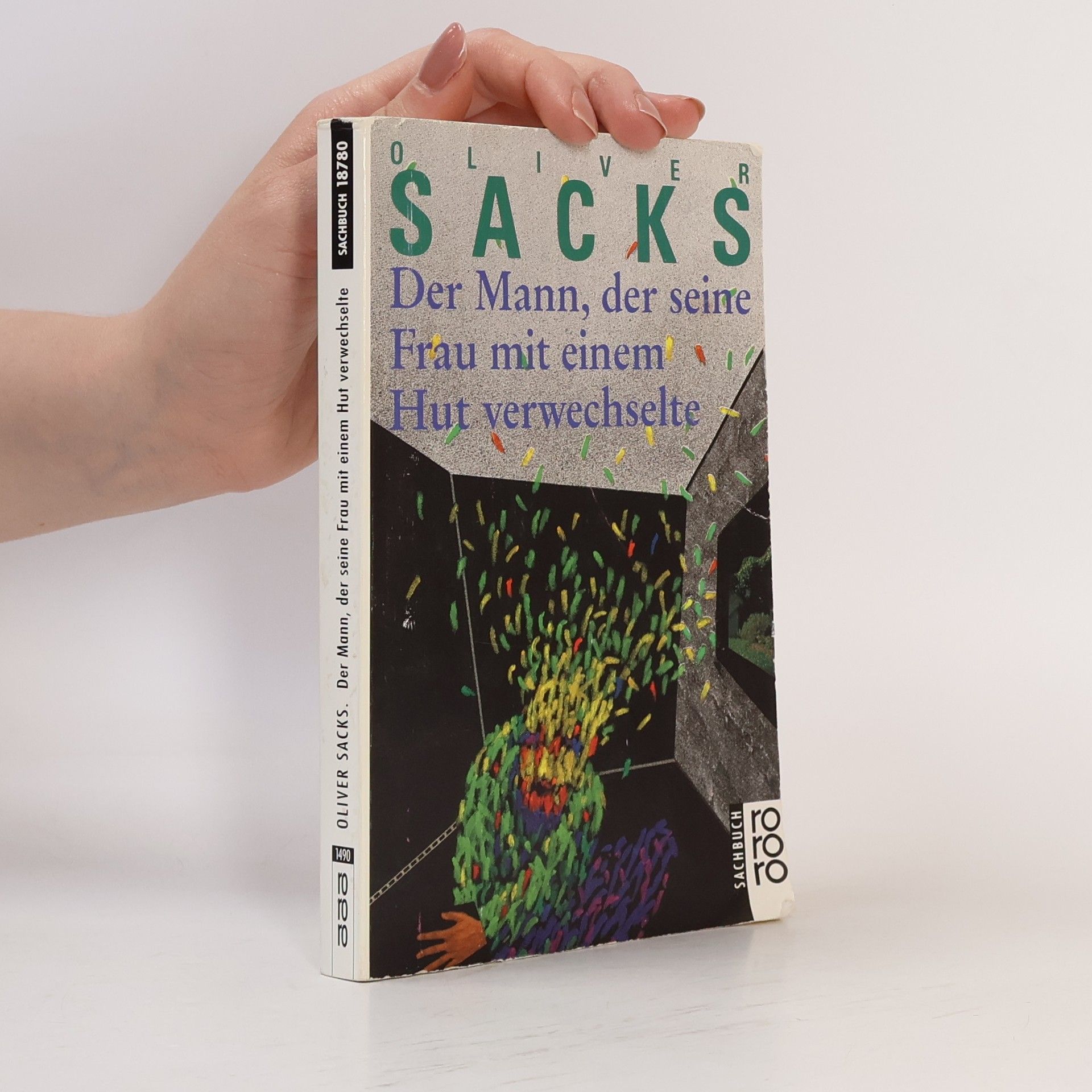 Oliver Sacks Der Mann, der seine Frau mit einem Hut verwechselte