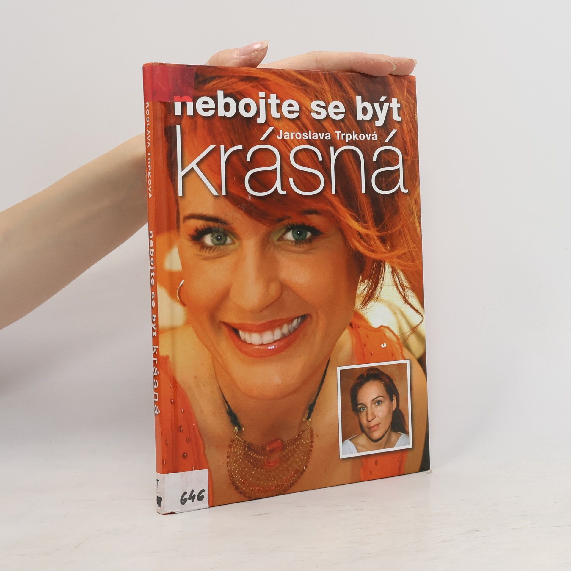 Trpková Jaroslava Nebojte se být krásná