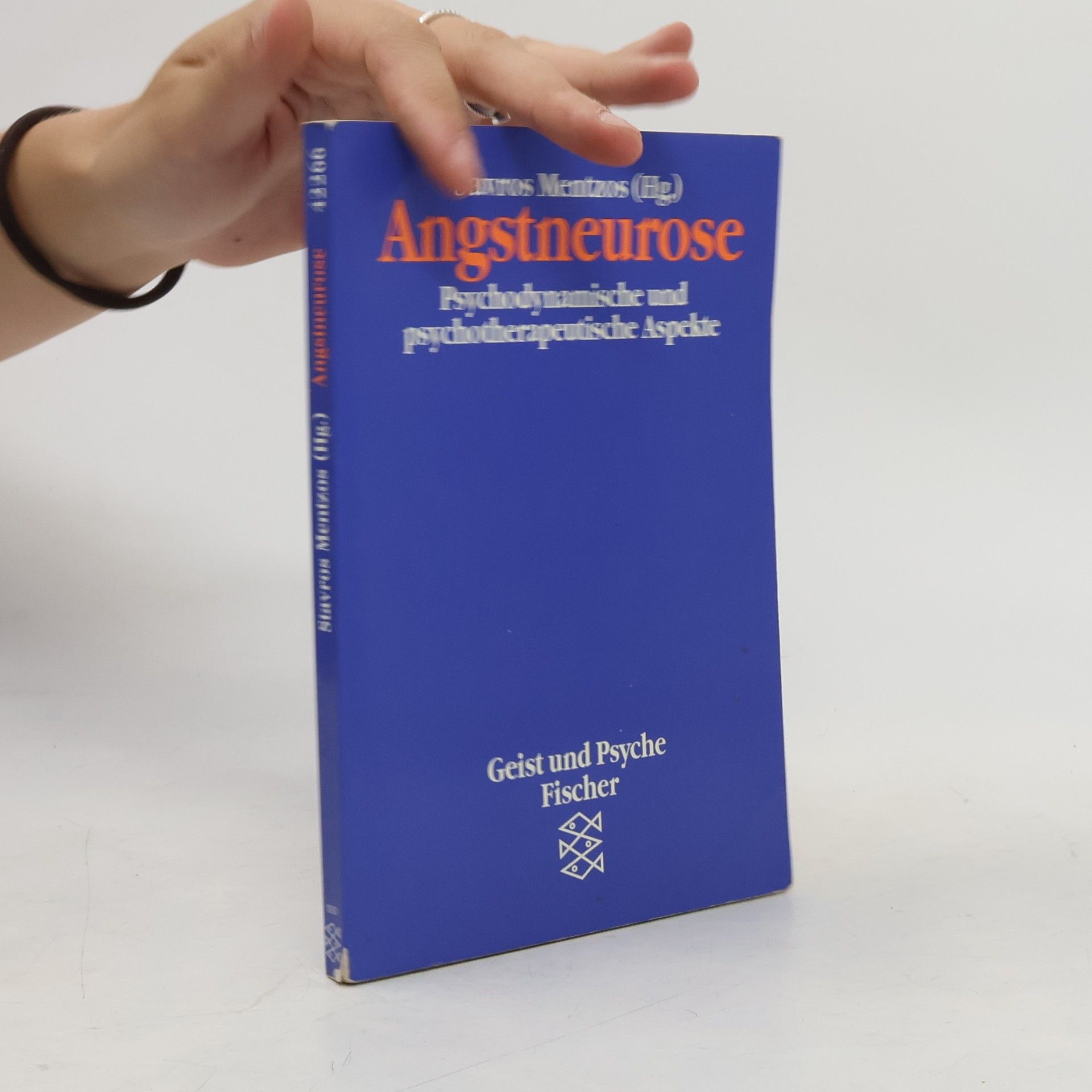Stavros Mentzos Angstneurose. Psychodynamische und psychotherapeutische Aspekte