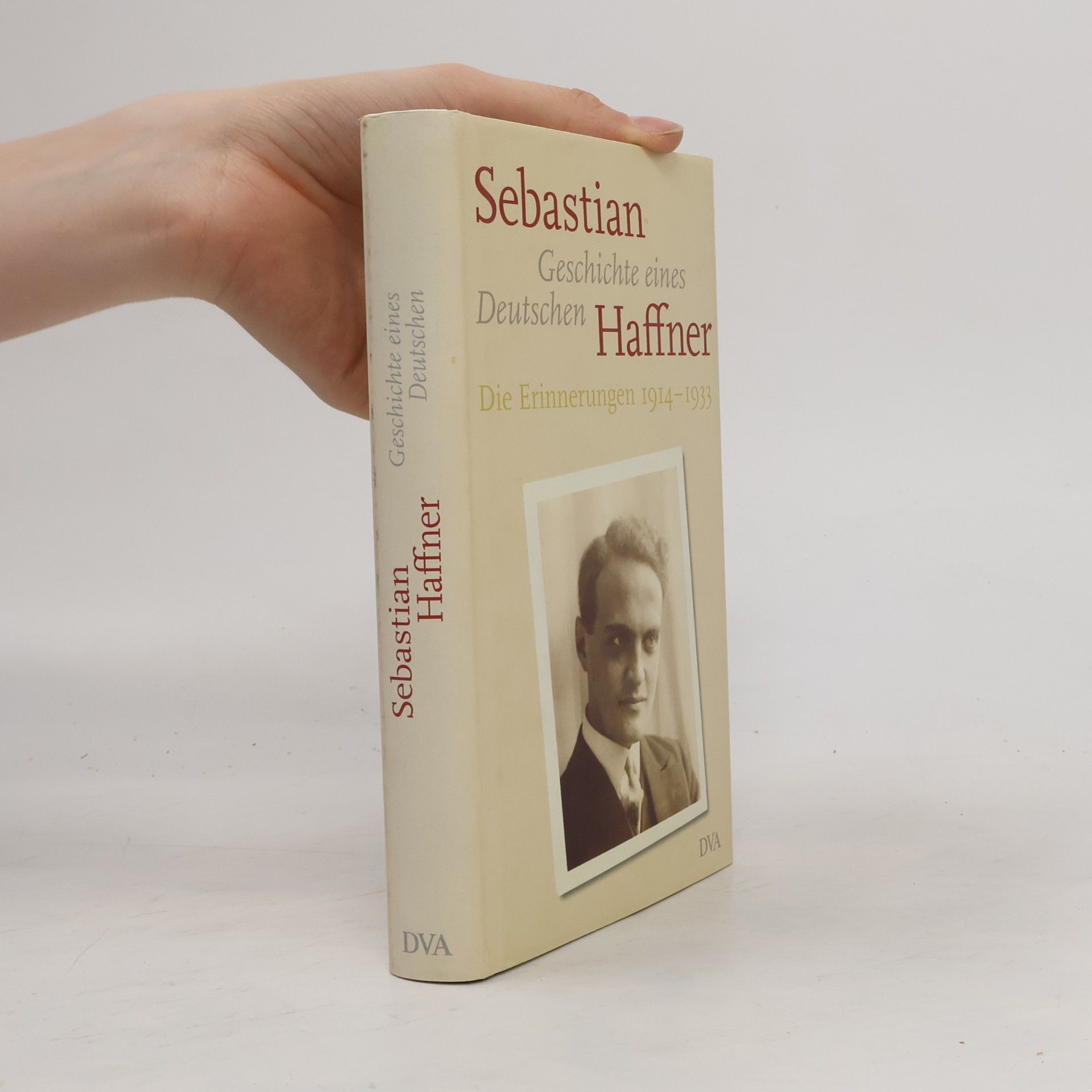 Geschichte eines Deutschen. Die Erinnerungen 1914-1933