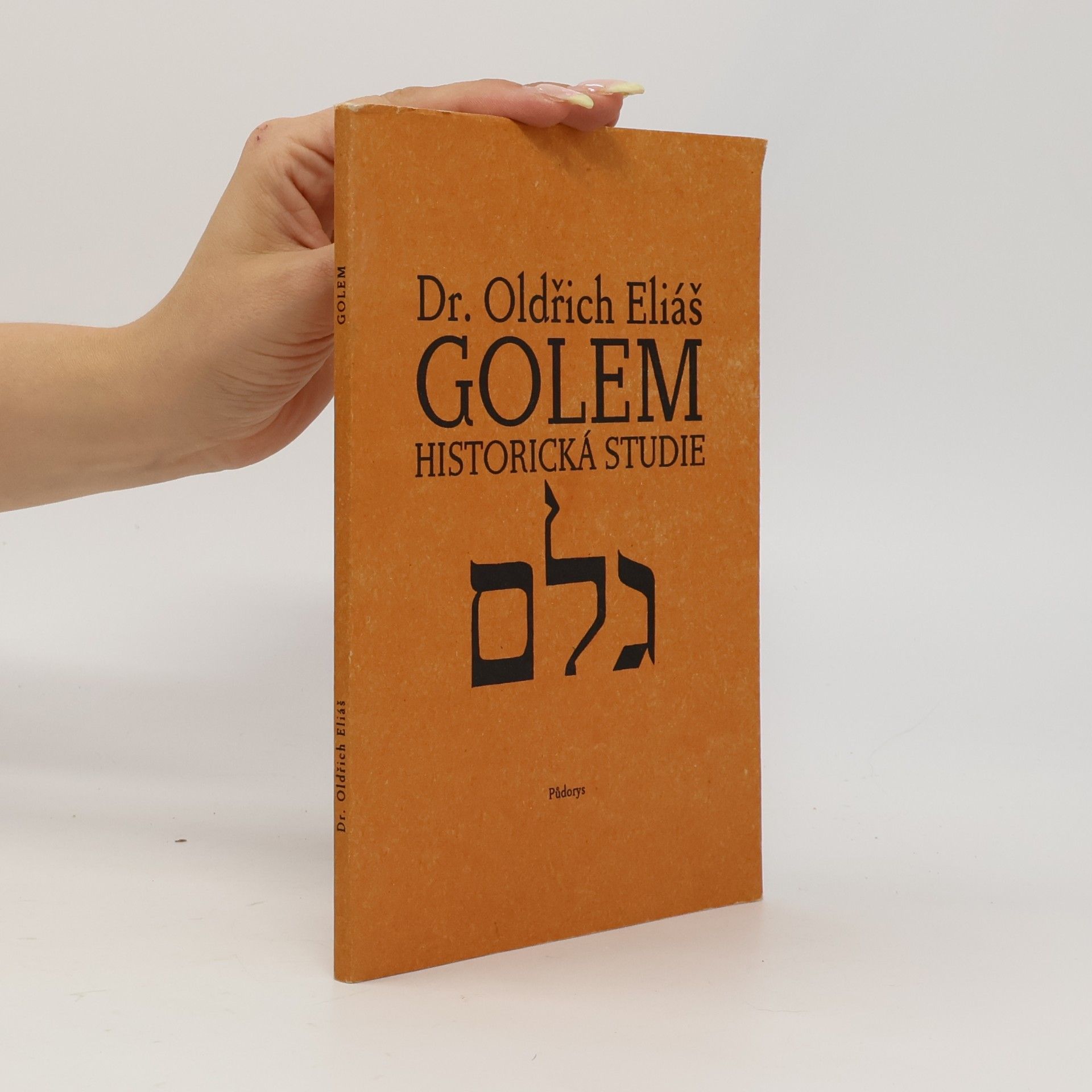 Oldřich Eliáš Golem: Historická studie