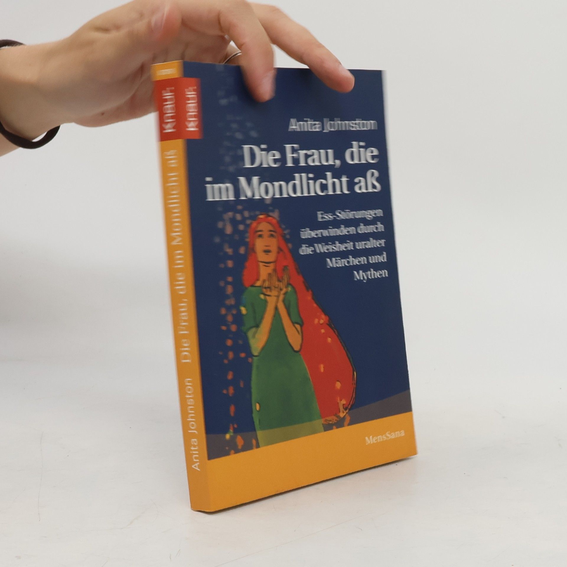 Anita Johnston Die Frau, die im Mondlicht aß
