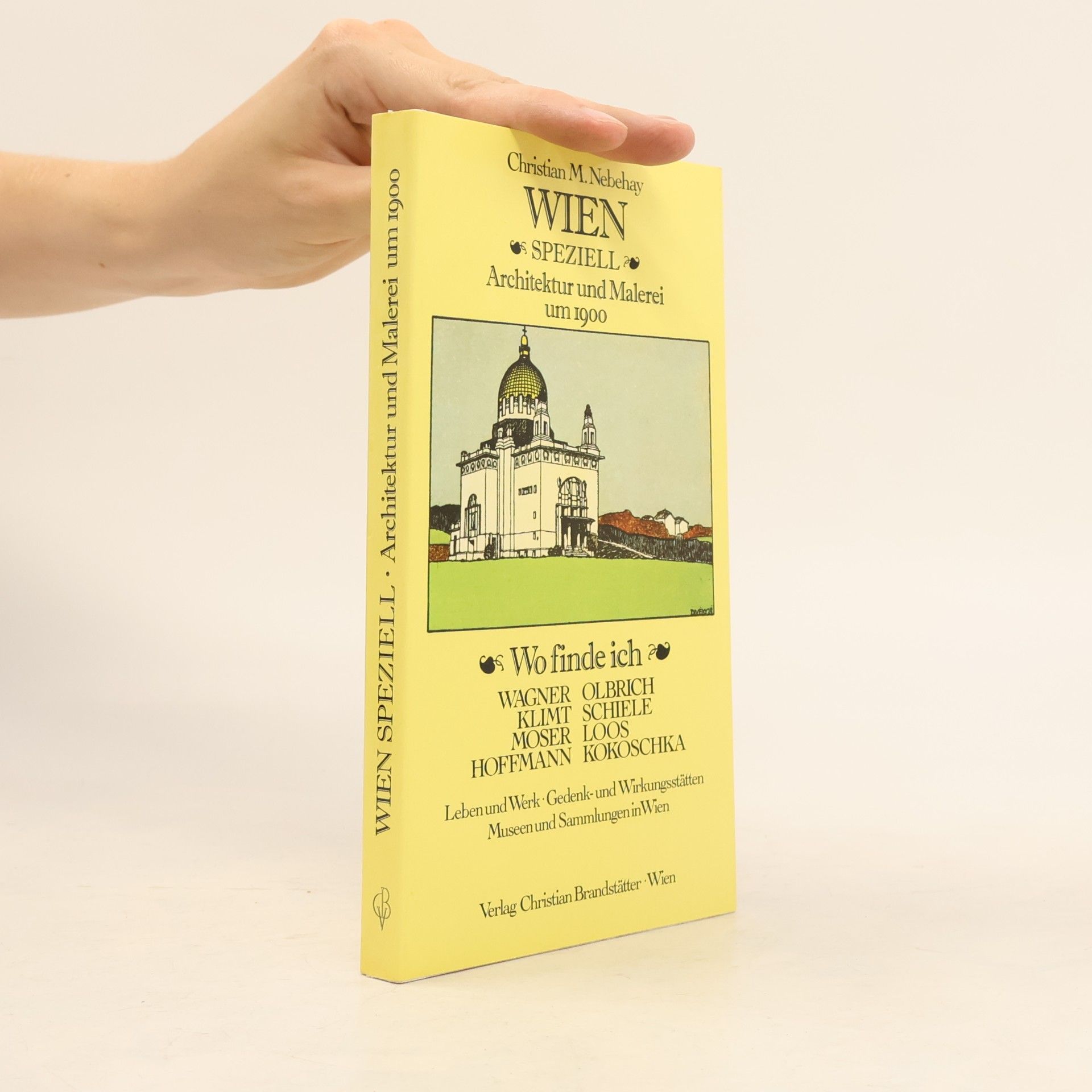 Christian Nebehay Wien speziell. Architektur und Malerei um 1900