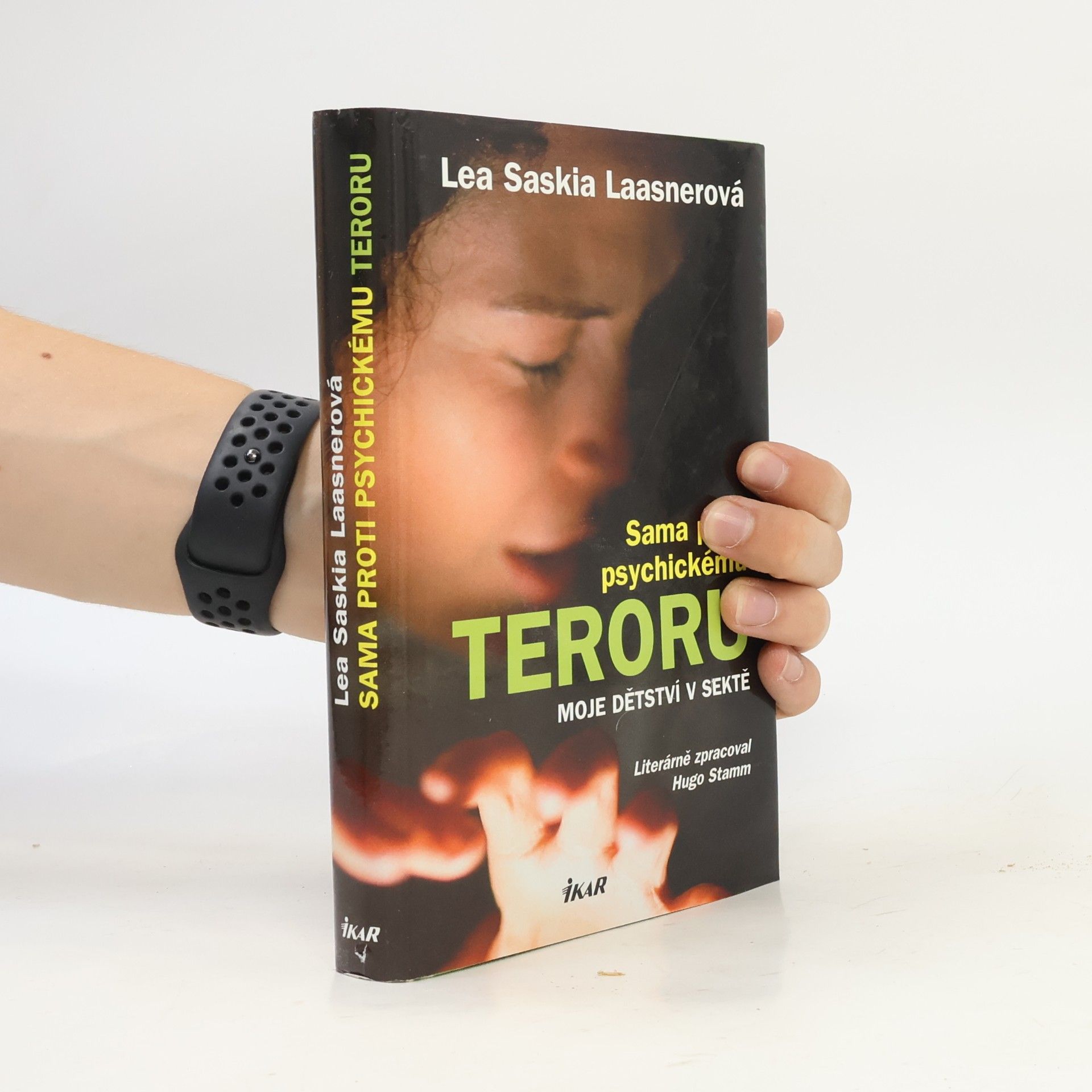 Lea Saskia Laasner Sama proti psychickému teroru. Moje dětství v sektě