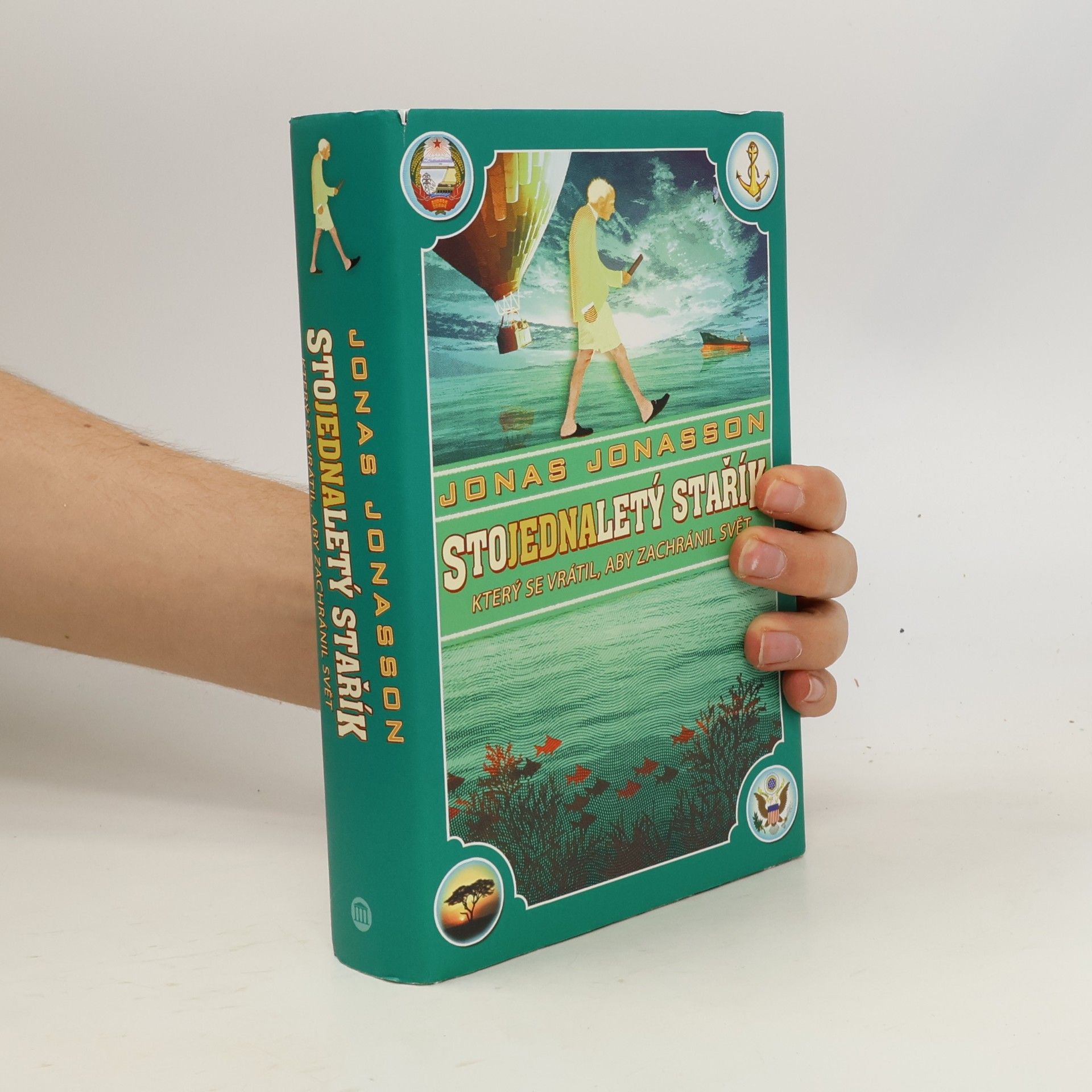 Jonas Jonasson Stojednaletý stařík, který se vrátil, aby zachránil svět