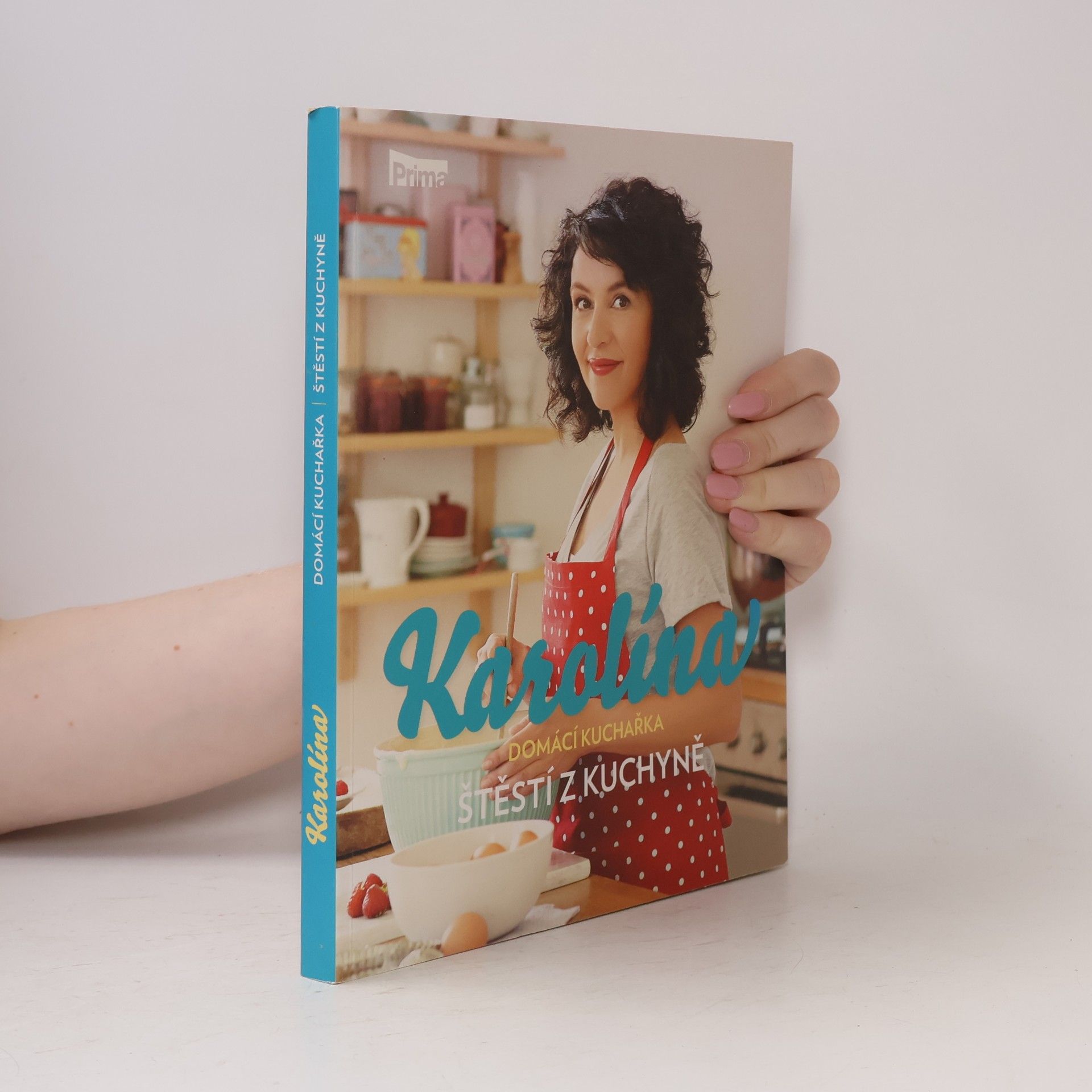 Karolína Kamberská Karolína. Štěstí z kuchyně