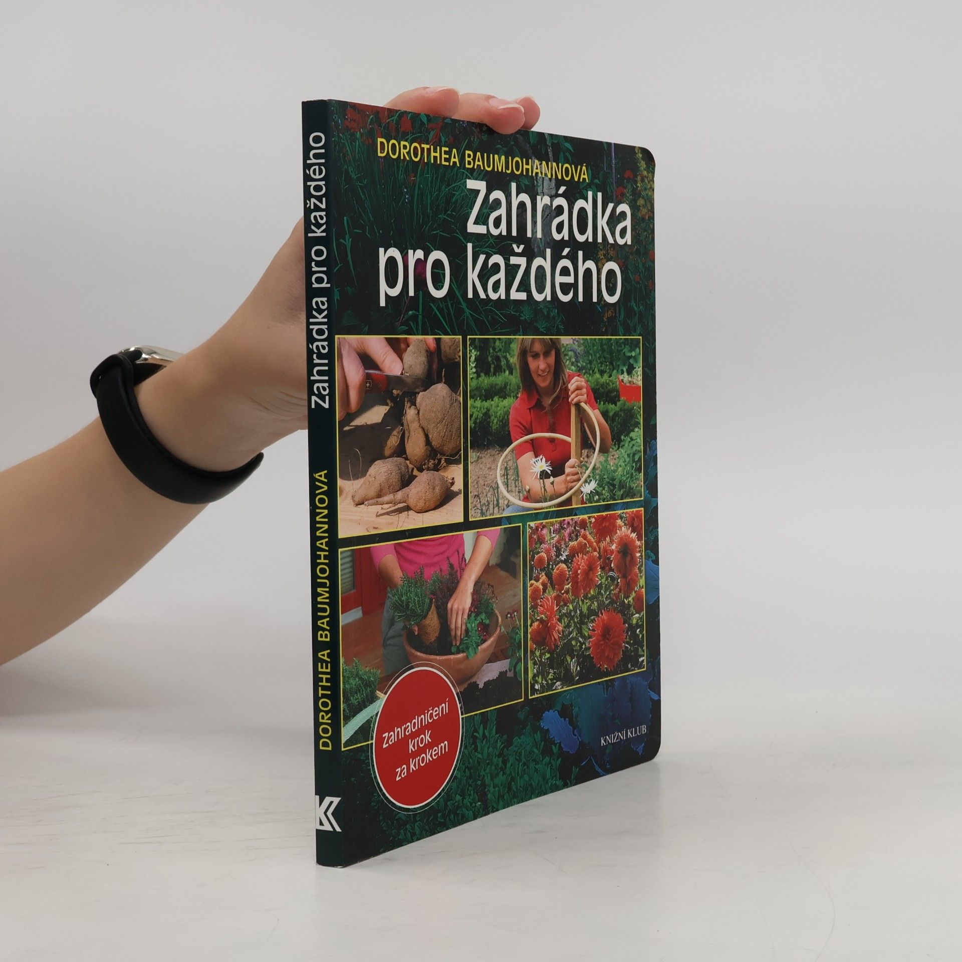 Dorothea Baumjohann Zahrádka pro každého - Krok za krokem
