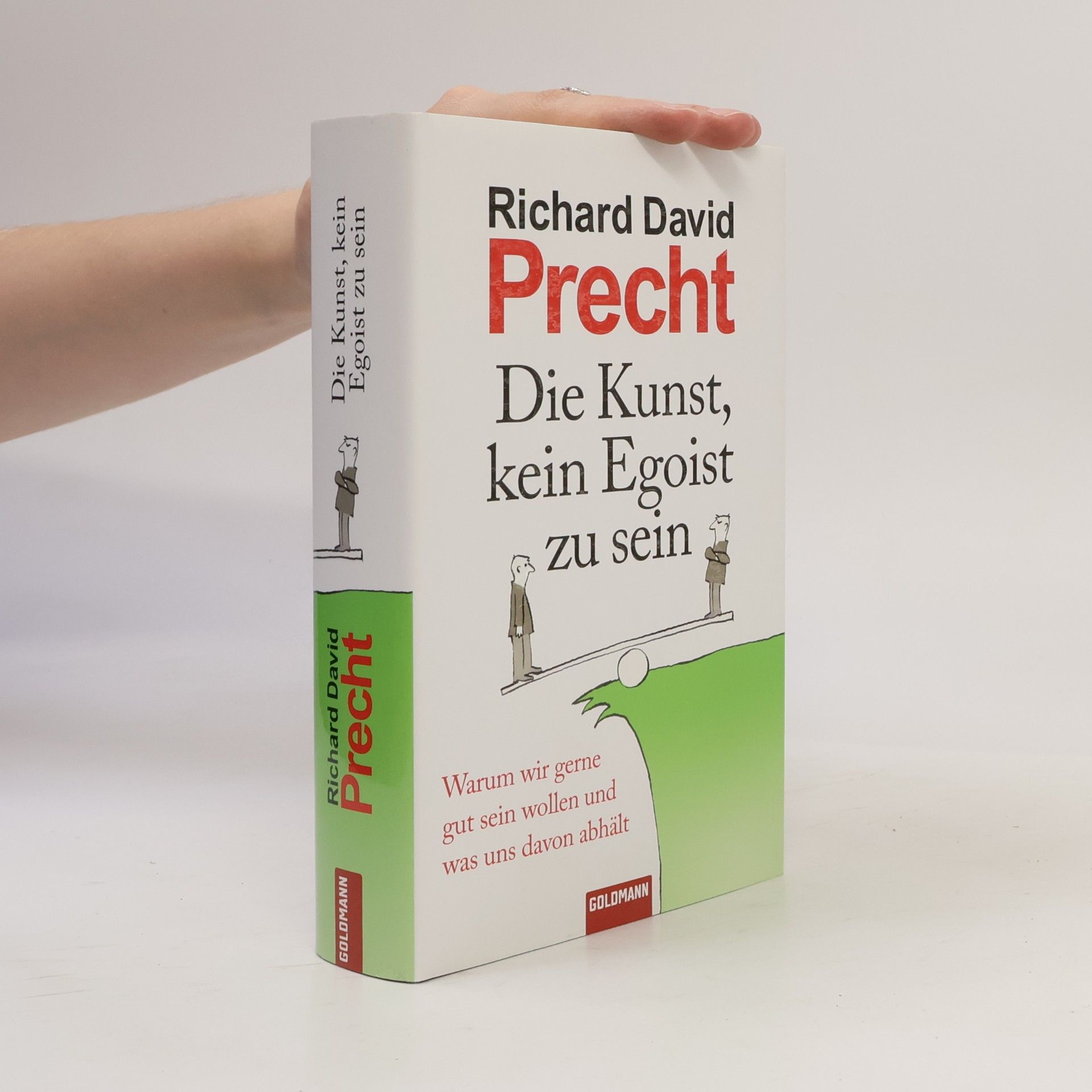 Richard David Precht Die Kunst, kein Egoist zu sein