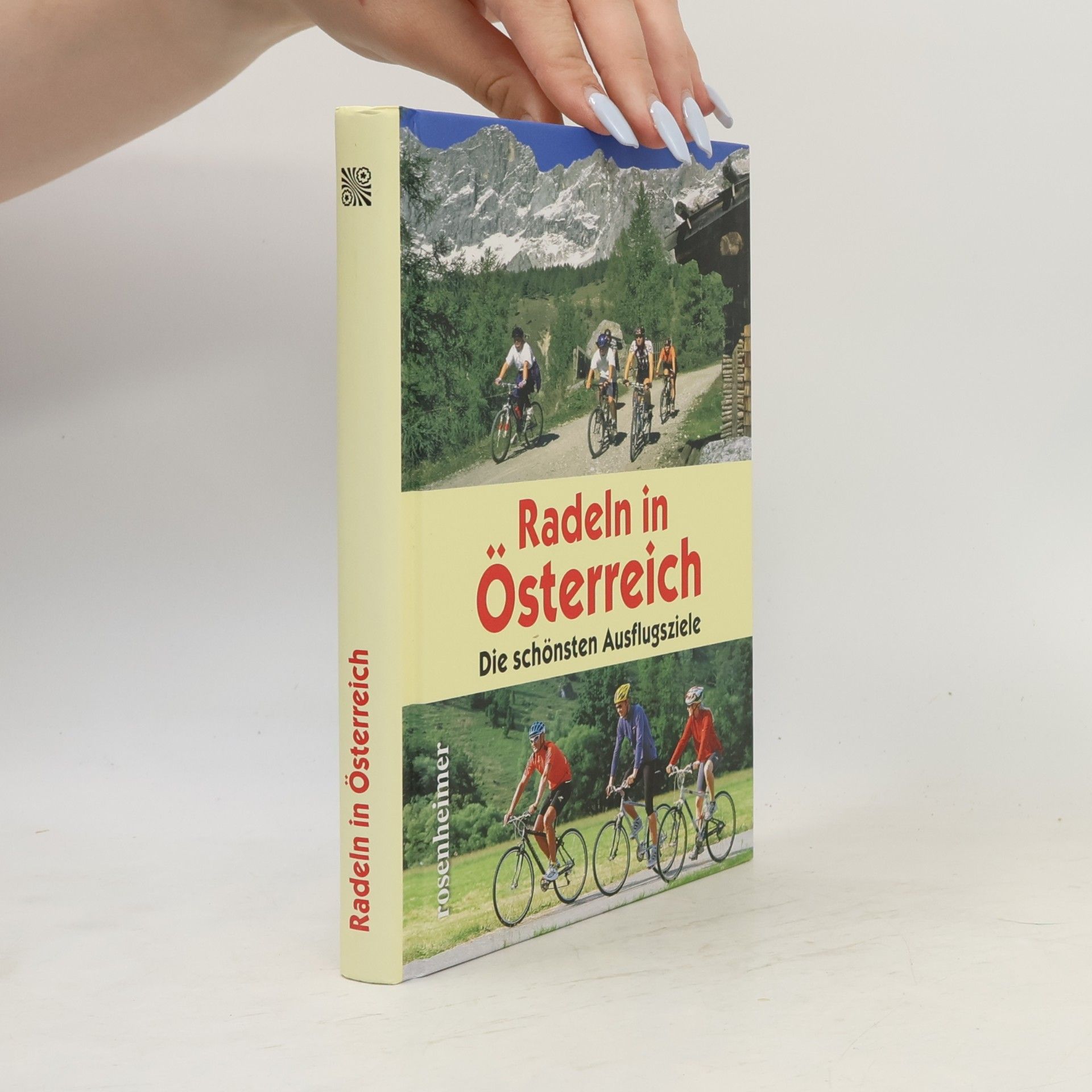 Monika Huber Radeln in Österreich: Die schönsten Ausflugsziele