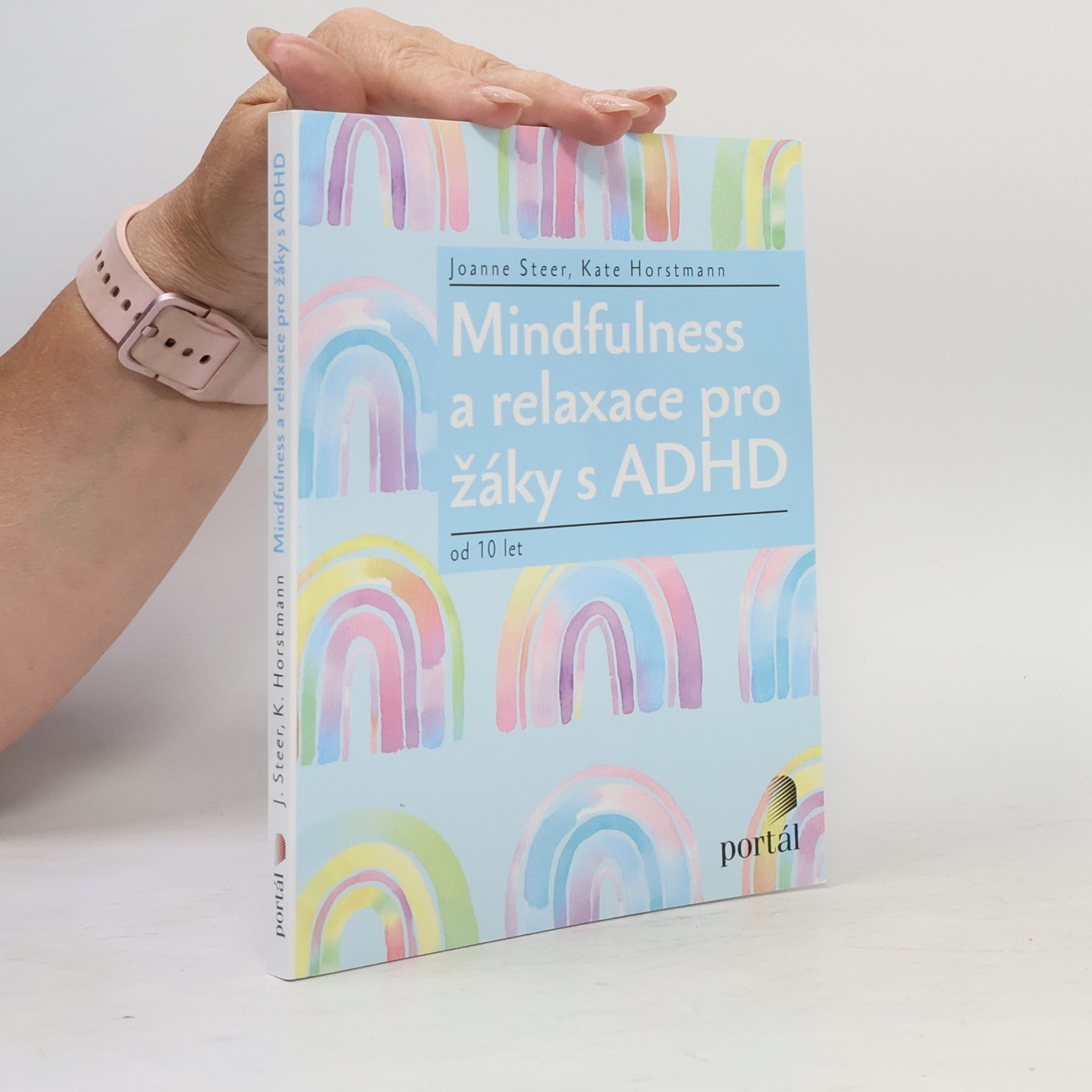 Kate Horstmann Mindfulness a relaxace pro žáky s ADHD : od 10 let