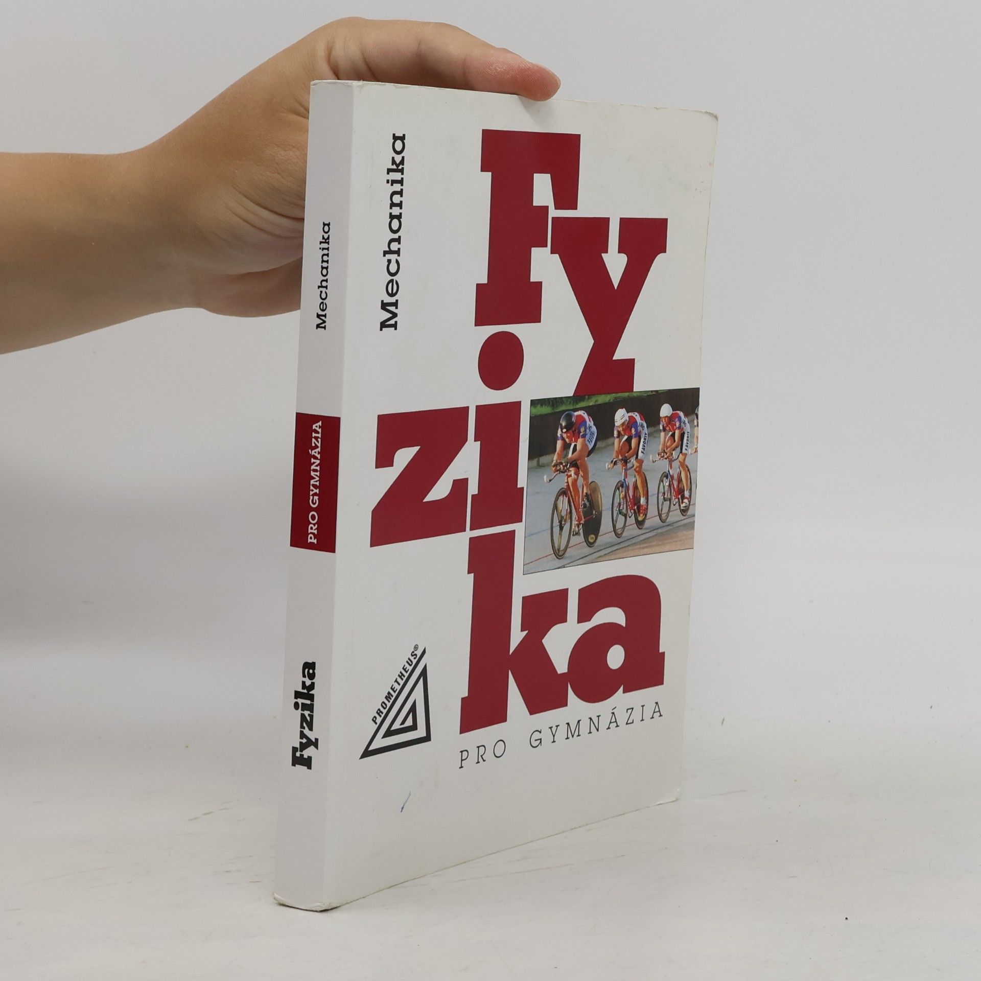 Fyzika pro gymnázia. Mechanika
